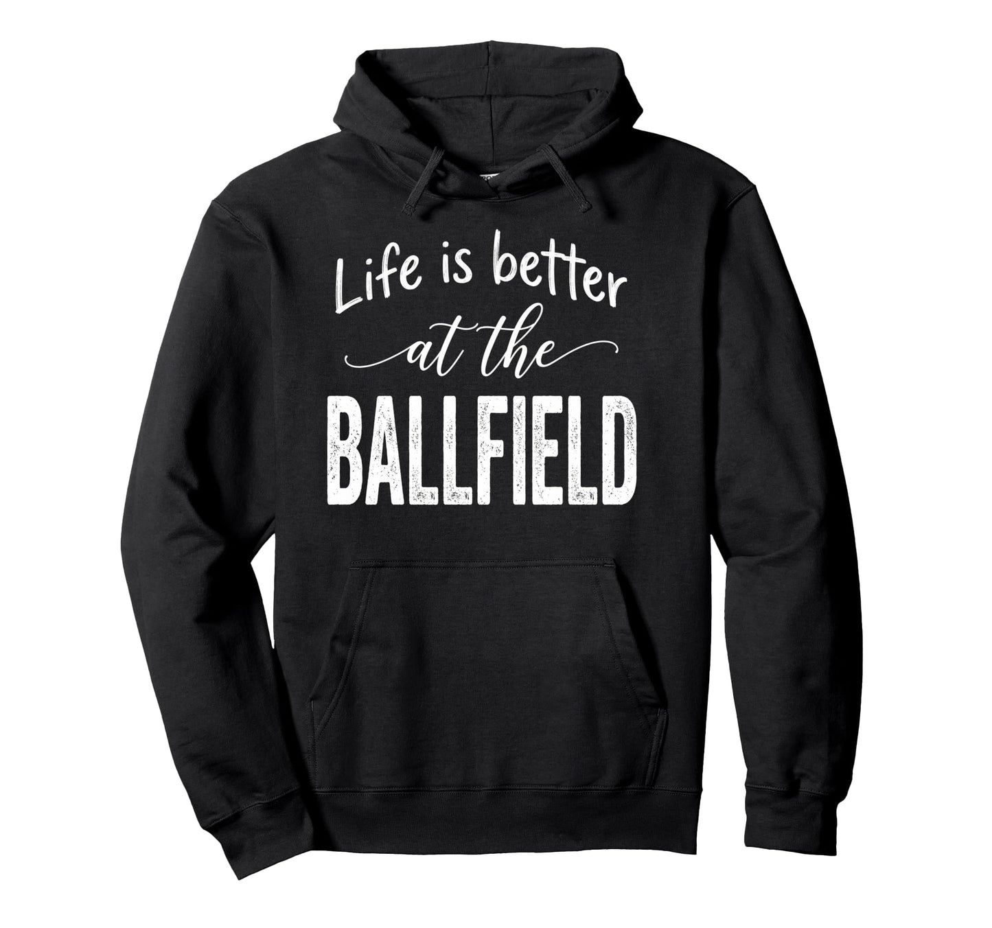 Life Is Better Ballfield Baseball Hoodie - Custom Art Print Unisex - T-Shirt, Sweatshirt, Hoodie
