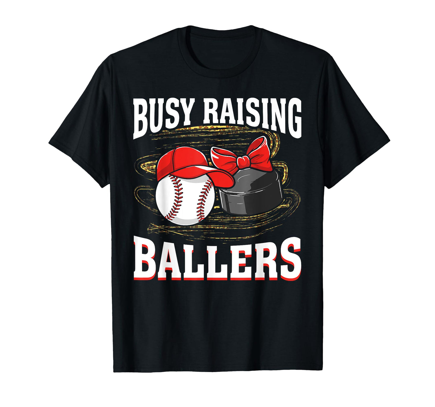 Busy Raising Ballers Baseball Hockey T-Shirt - Unique Graphic Men Women - T-Shirt, Sweatshirt, Hoodie