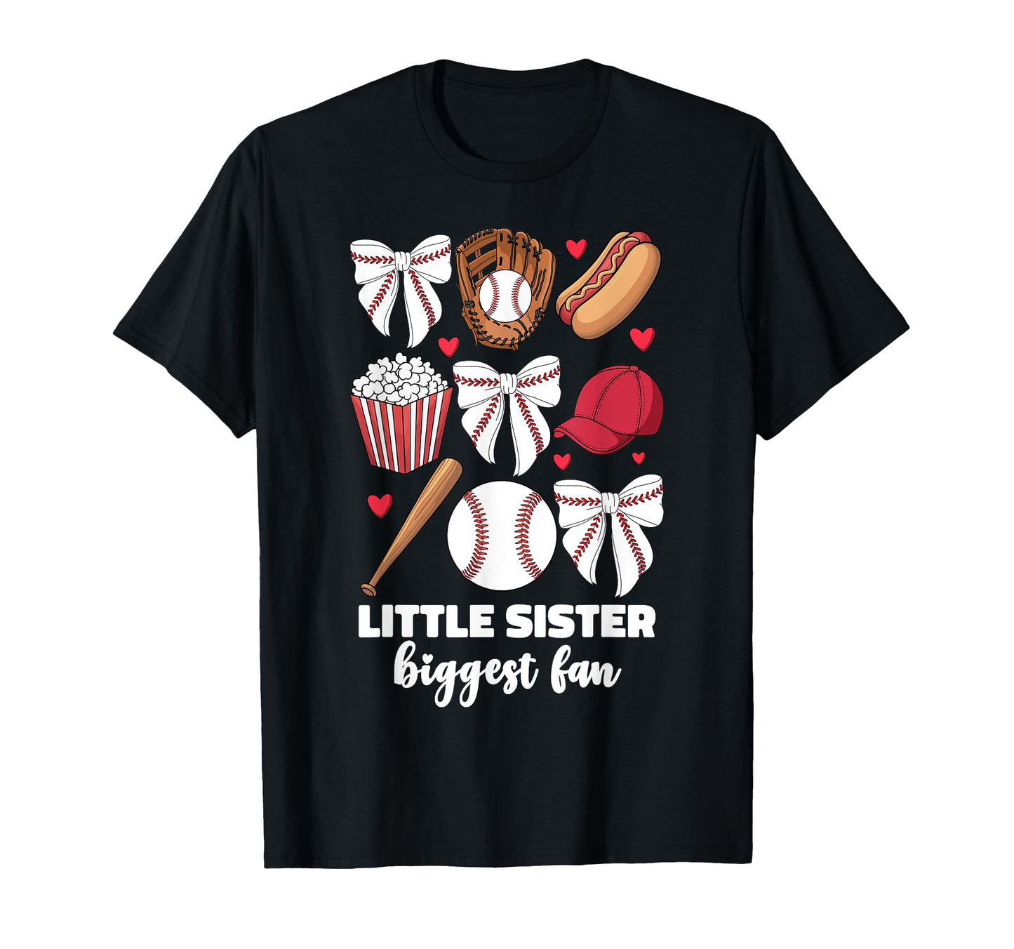 Little Sister Biggest Fan Baseball T-Shirt - Novelty Apparel Unisex - T-Shirt, Sweatshirt, Hoodie