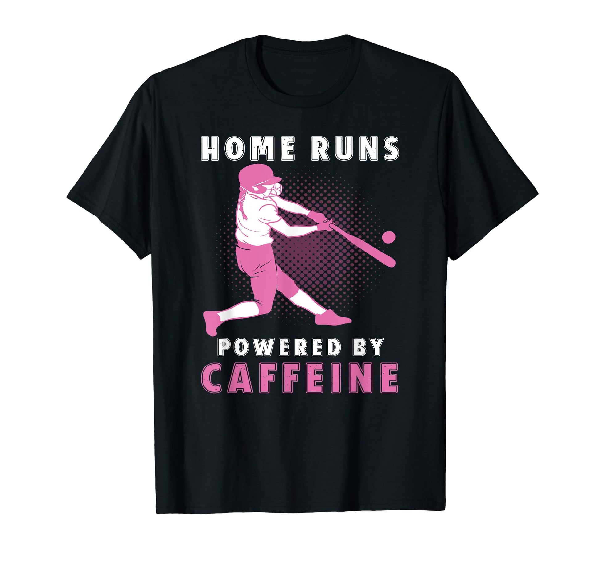 Home Runs Powered Caffeine Softball T-Shirt - Novelty Apparel for Adults - T-Shirt, Sweatshirt, Hoodie