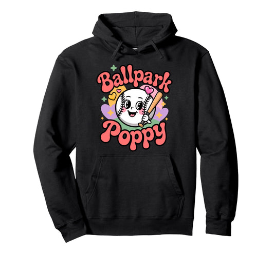 Ballpark Poppy Softball And Baseball Hoodie - Fun Novelty Design Unisex - T-Shirt, Sweatshirt, Hoodie