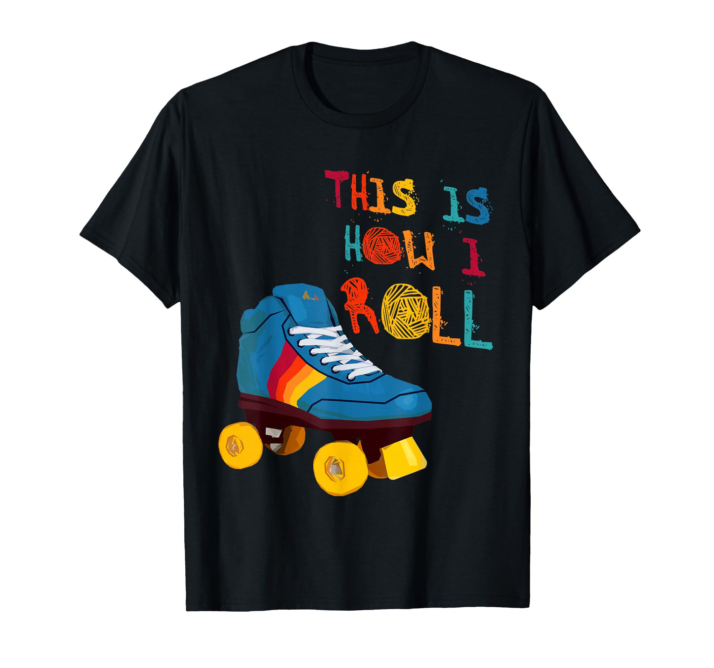 This Is How I Roll Roller Skate T-Shirt - Minimalist Print for Adults - T-Shirt, Sweatshirt, Hoodie