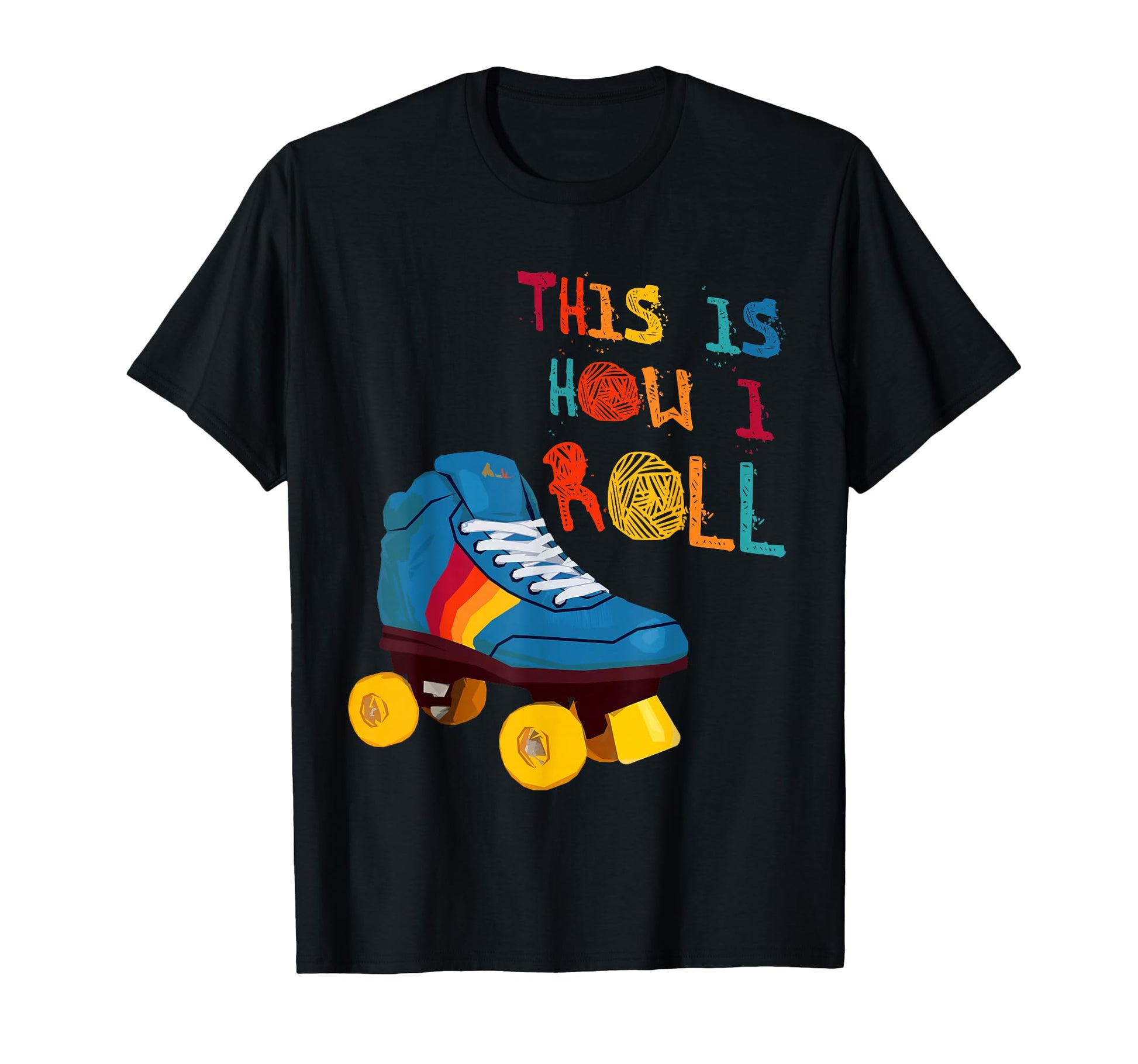 This Is How I Roll Roller Skate T-Shirt - Minimalist Print for Adults - T-Shirt, Sweatshirt, Hoodie