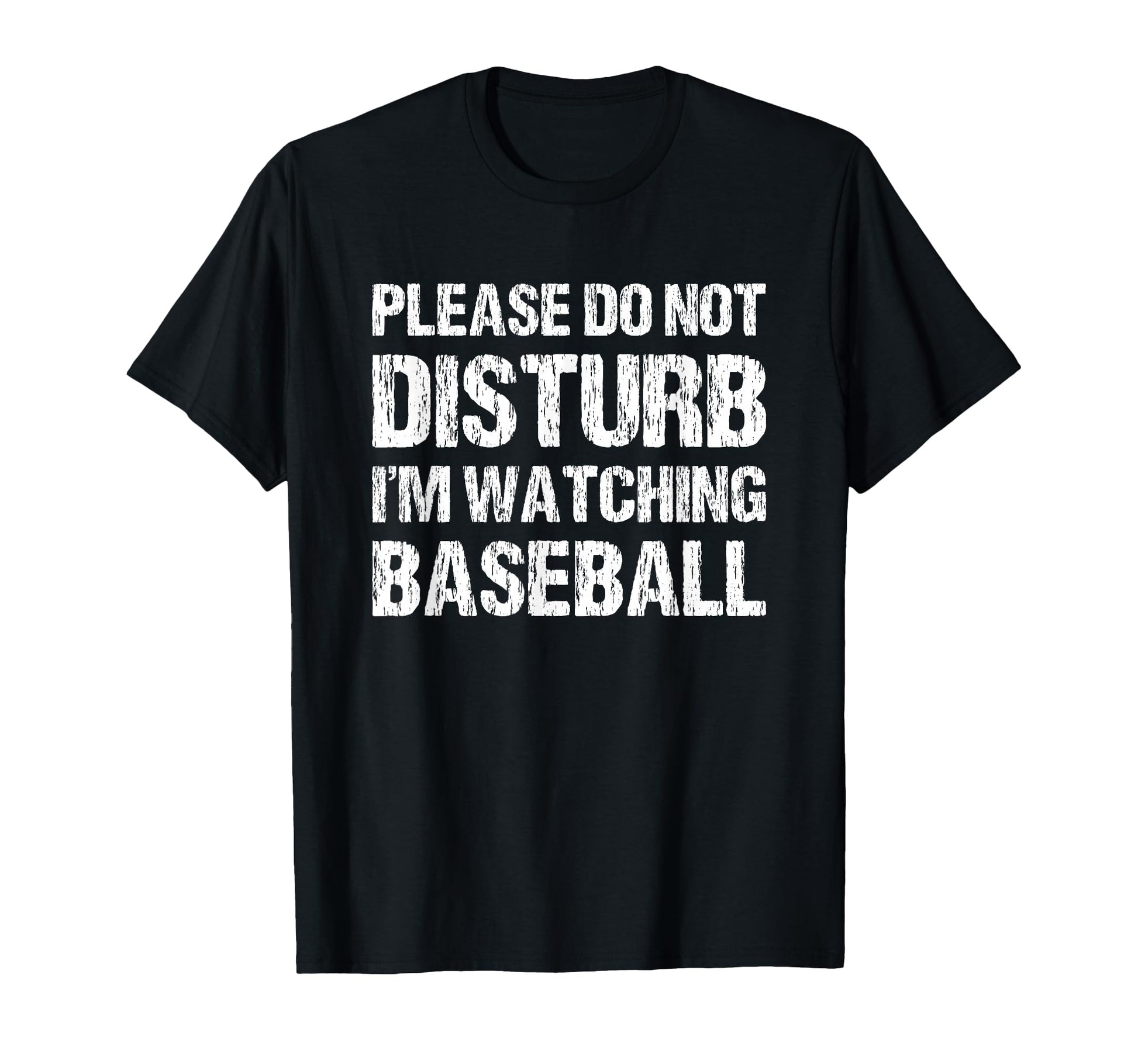 Please Do Not Disturb Im Watching T-Shirt - Casual Everyday Wear Unisex - T-Shirt, Sweatshirt, Hoodie