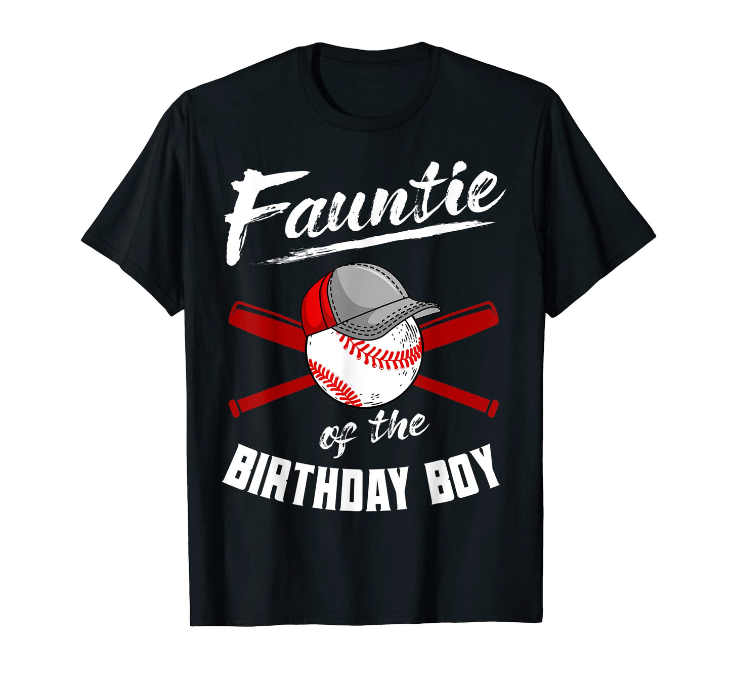 Fauntie Birthday Baseball Bday T-Shirt - Casual Everyday Wear for Adults - T-Shirt, Sweatshirt, Hoodie
