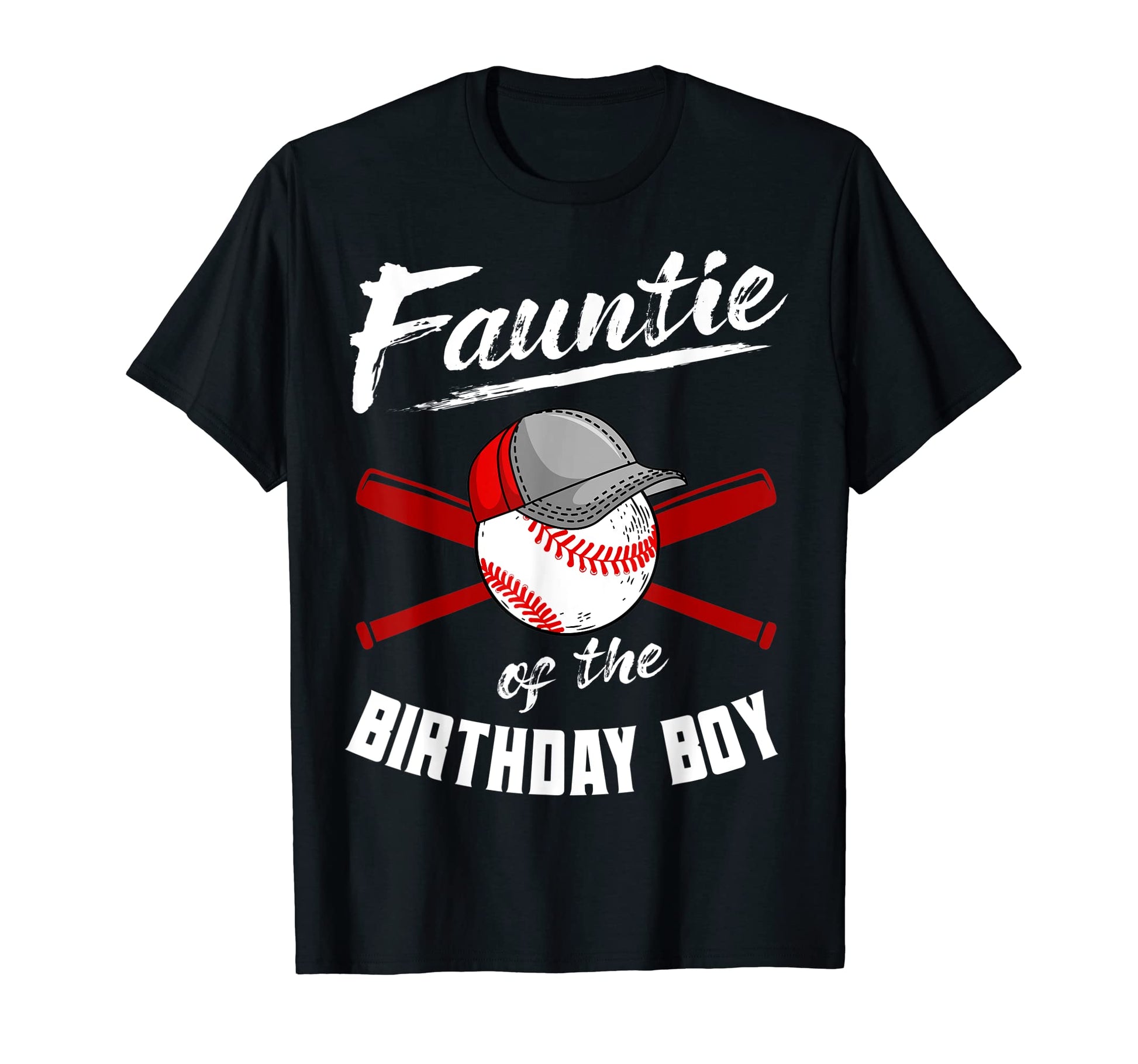 Fauntie Birthday Baseball Bday T-Shirt - Casual Everyday Wear for Adults - T-Shirt, Sweatshirt, Hoodie