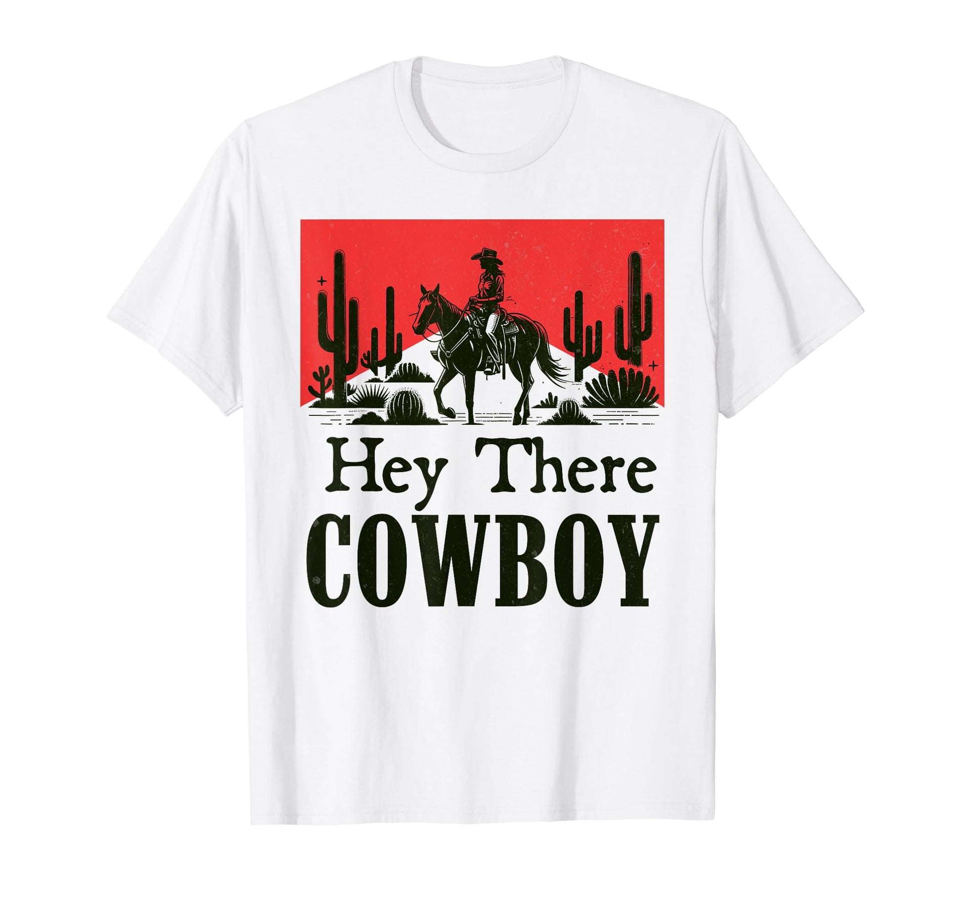 Hey There Cowboy Western Life Rodeo T-Shirt - Streetwear Style for Adults - T-Shirt, Sweatshirt, Hoodie