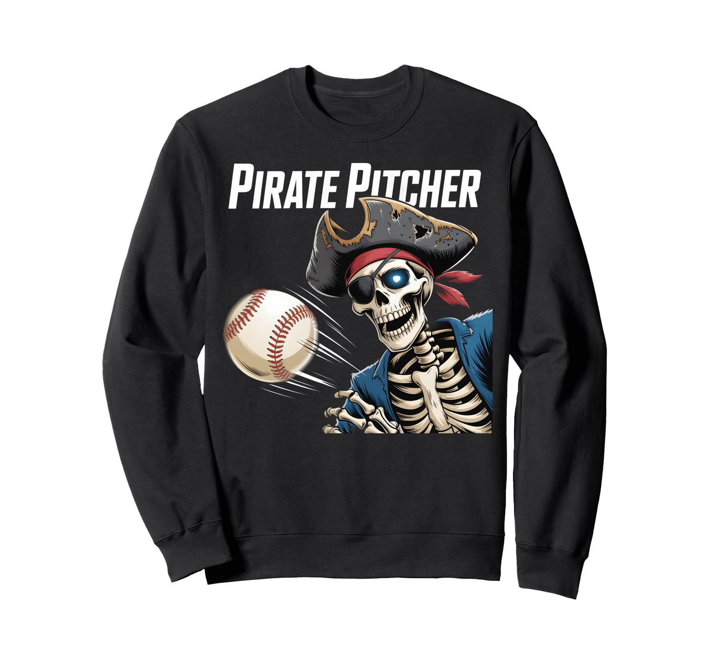 Pirate Pitcher Skeleton Baseball Sweatshirt - Fun Novelty Design Men Women - T-Shirt, Sweatshirt, Hoodie