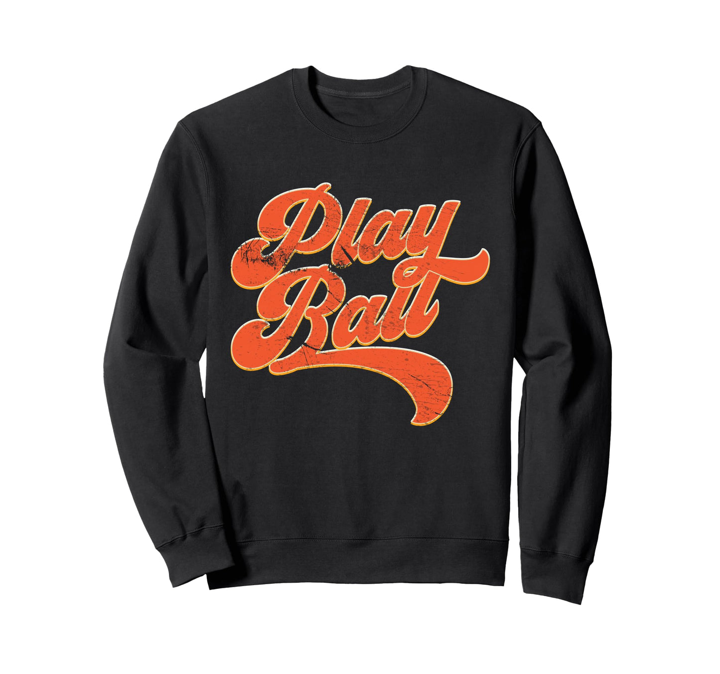 Baseball Play Ball Slogan Old School Sweatshirt - Graphic Print Men Women - T-Shirt, Sweatshirt, Hoodie