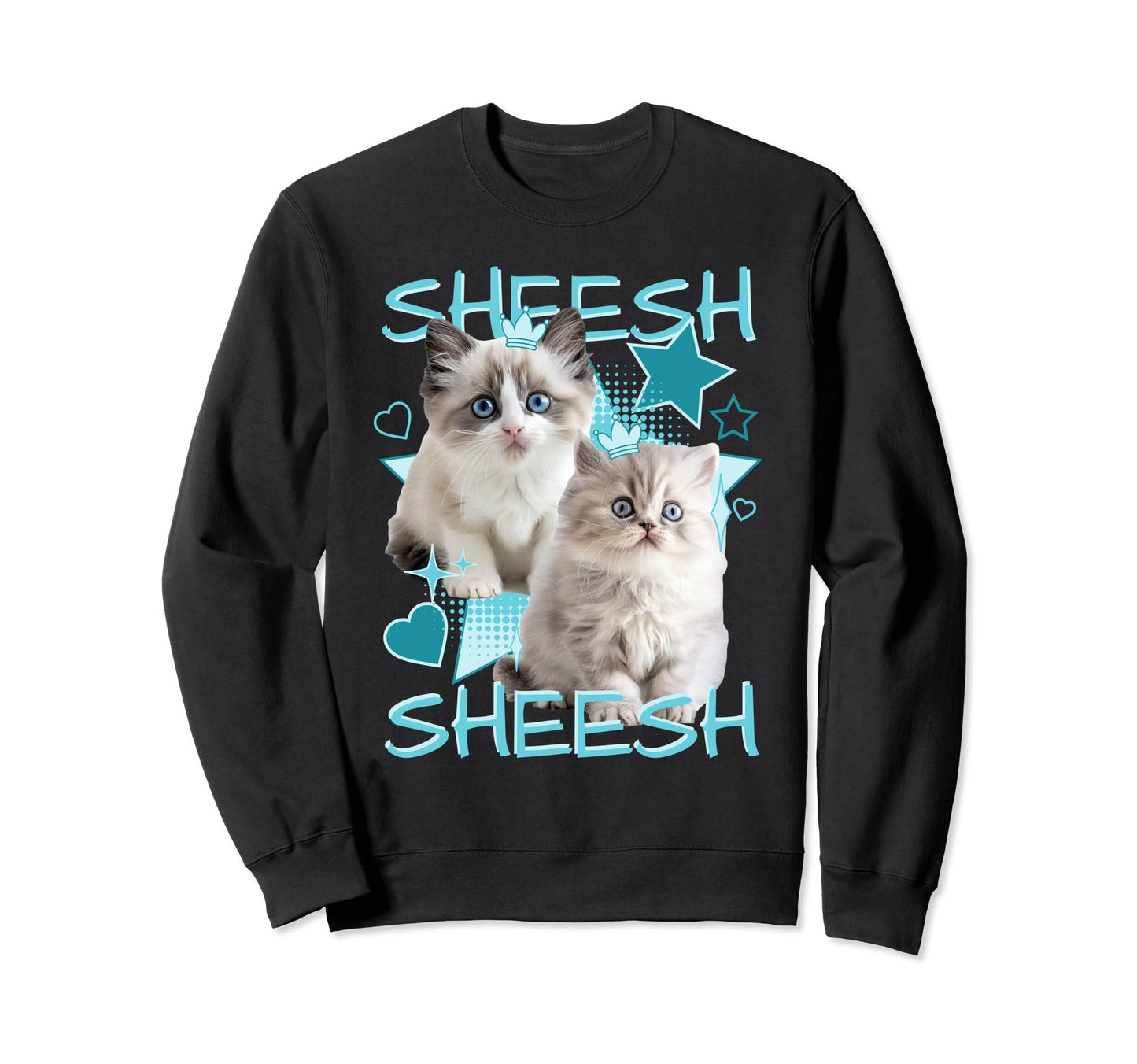 Sheesh Ragdoll And Persian Kawaii Sweatshirt - Unique Graphic Unisex - T-Shirt, Sweatshirt, Hoodie