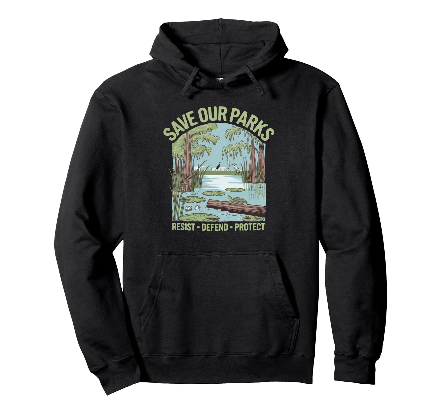 Save Our Parks Protect National Park Hoodie - Unique Graphic for Adults - T-Shirt, Sweatshirt, Hoodie