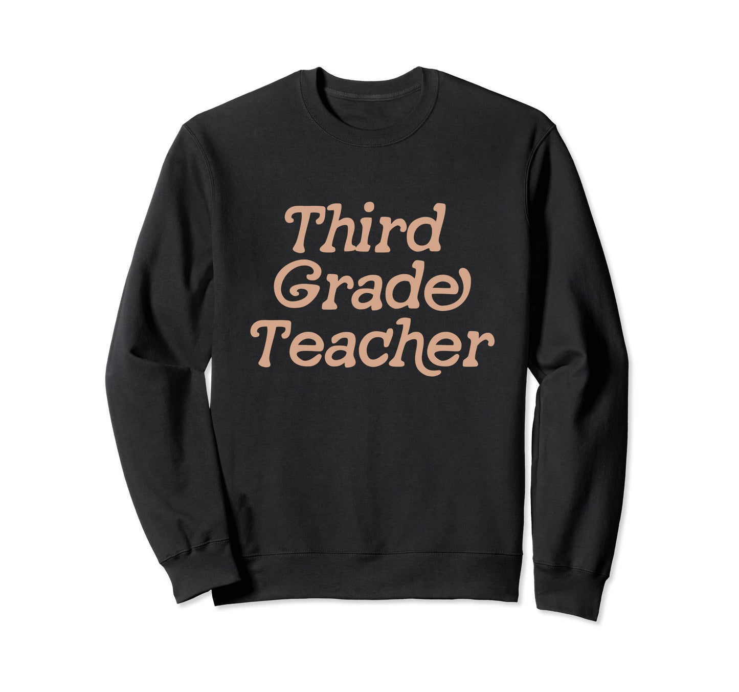 Third Grade Teacher Back To Sweatshirt - Casual Everyday Wear Unisex - T-Shirt, Sweatshirt, Hoodie