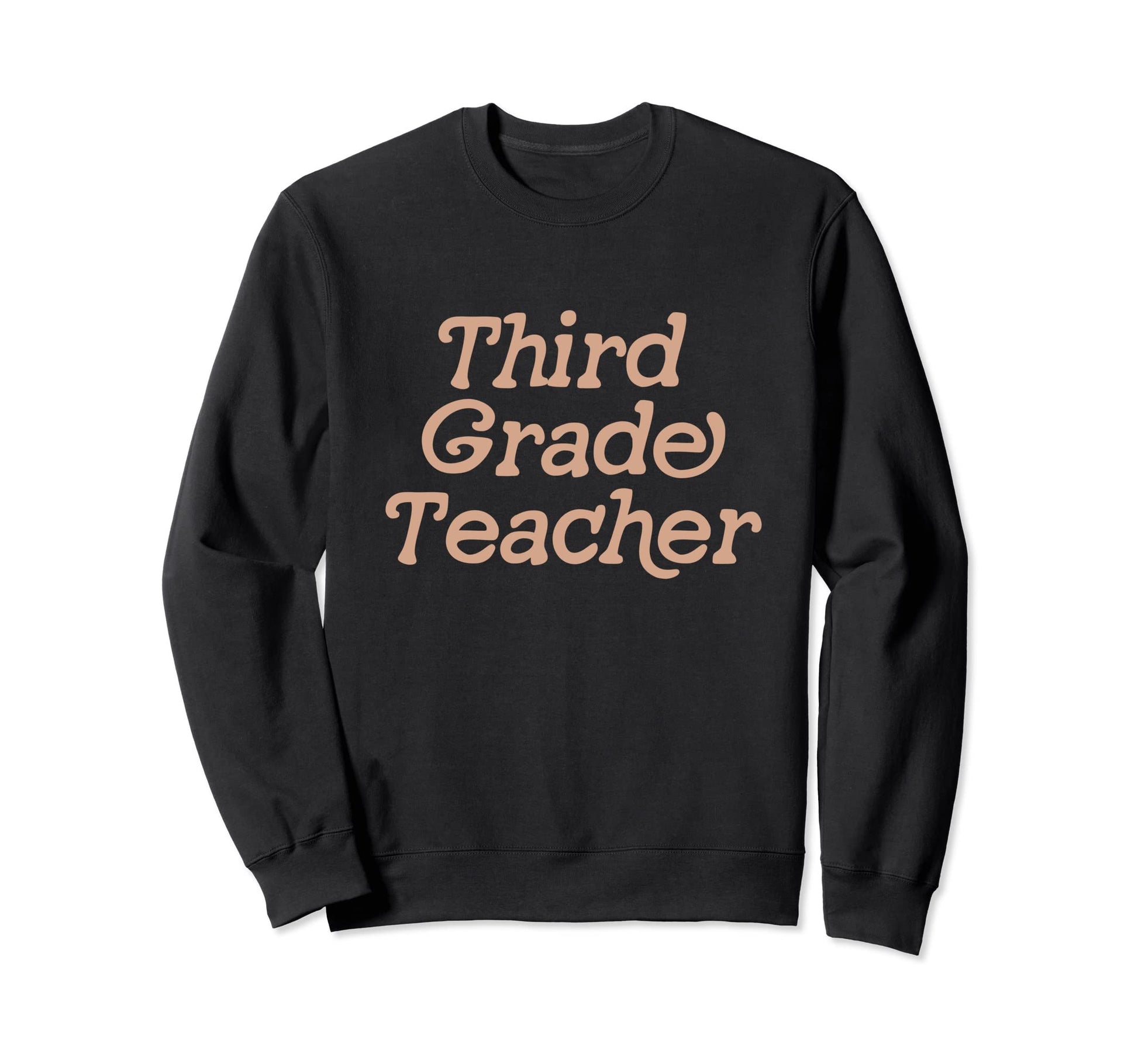 Third Grade Teacher Back To Sweatshirt - Casual Everyday Wear Unisex - T-Shirt, Sweatshirt, Hoodie