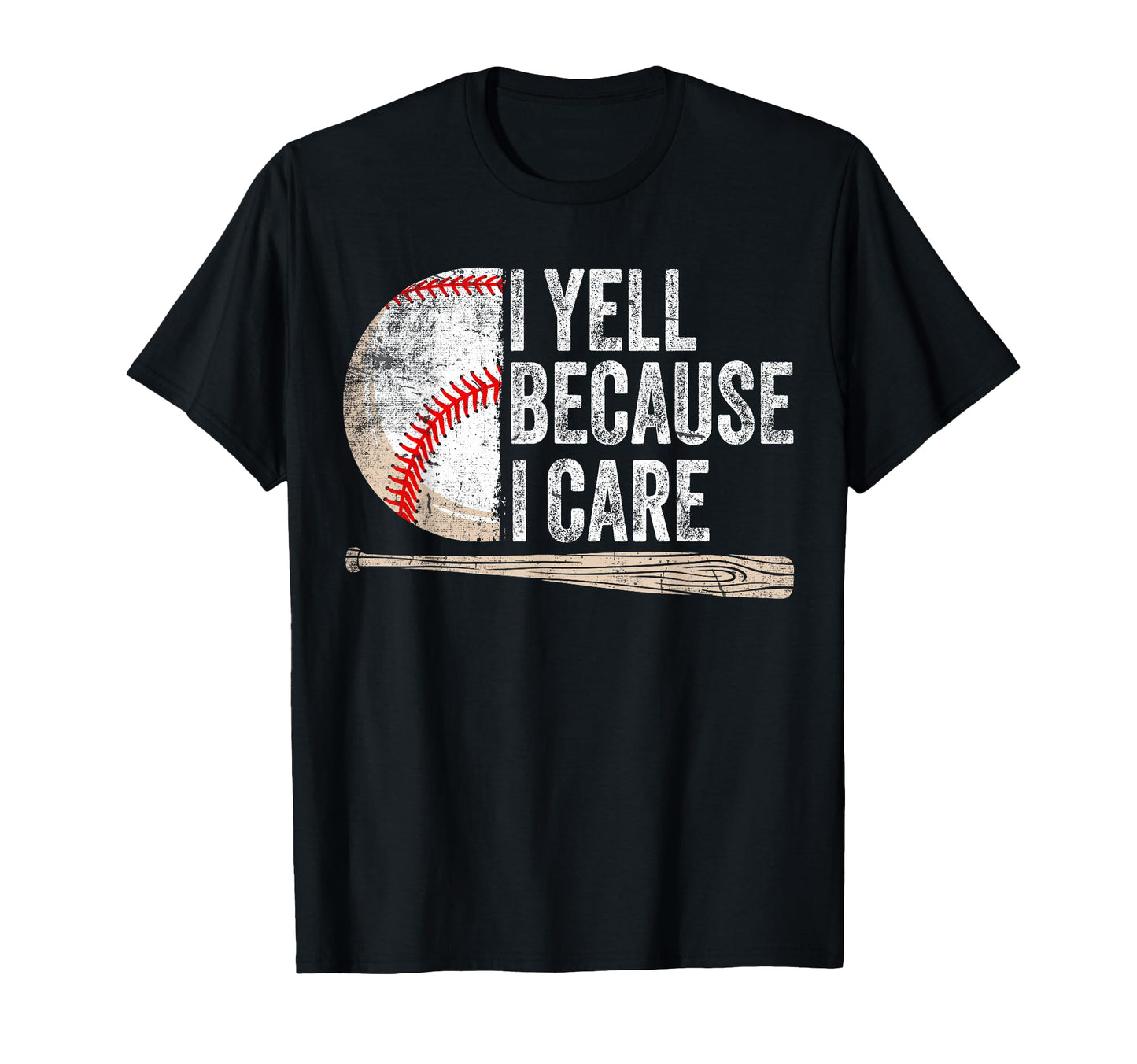 I Yell Because I Care Funny Baseball T-Shirt - Minimalist Print for Adults - T-Shirt, Sweatshirt, Hoodie
