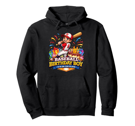 Baseball Birthday 6 Is Plate Game Hoodie - Fun Novelty Design Men Women - T-Shirt, Sweatshirt, Hoodie