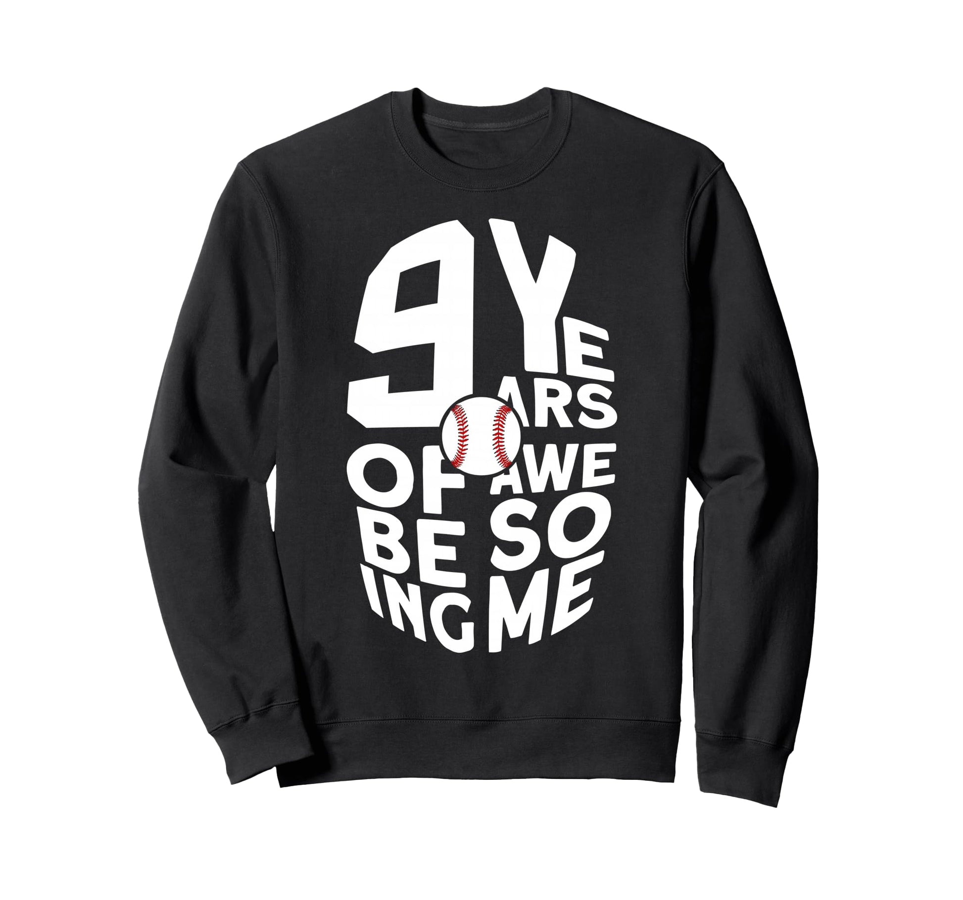9 Years Being Awesome Baseball 9Th Sweatshirt - Aesthetic Graphic Unisex - T-Shirt, Sweatshirt, Hoodie