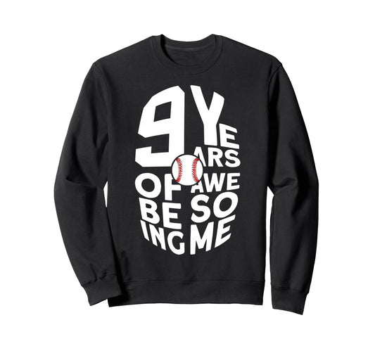 9 Years Being Awesome Baseball 9Th Sweatshirt - Aesthetic Graphic Unisex - T-Shirt, Sweatshirt, Hoodie