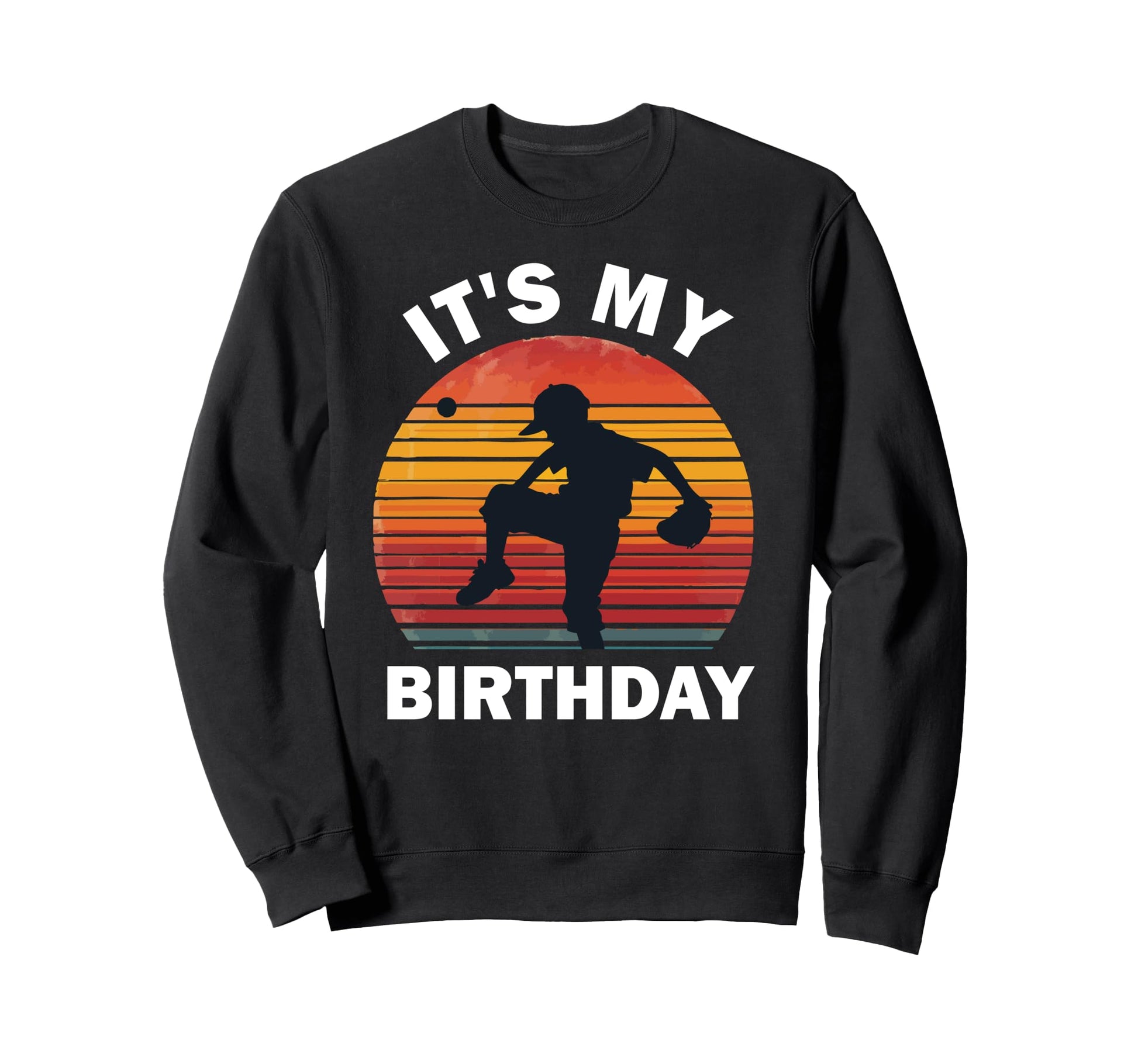 Its My Birthday Baseball Birthday Sweatshirt - Trendy Graphic for Adults - T-Shirt, Sweatshirt, Hoodie