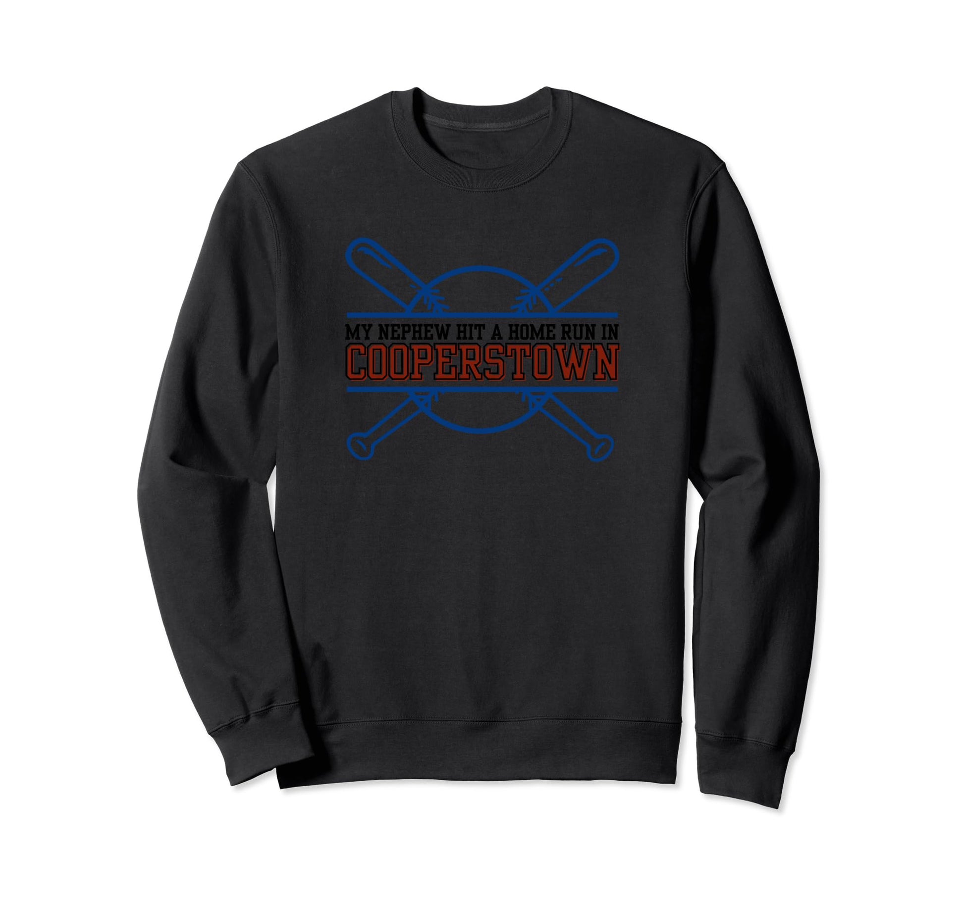 Cooperstown Nephew Hit Homerun Sweatshirt - Graphic Print Men Women - T-Shirt, Sweatshirt, Hoodie