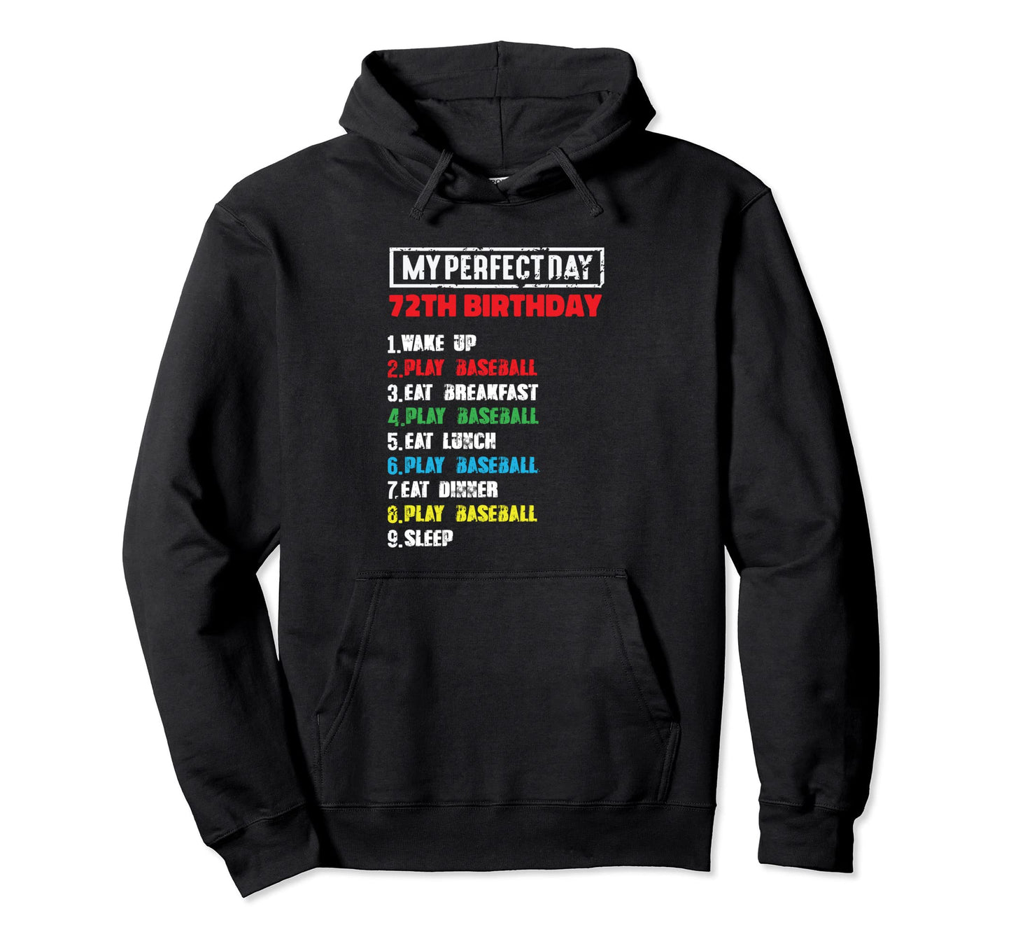 My Day Playing Baseball 72Th Birthday Hoodie - Graphic Print for Adults - T-Shirt, Sweatshirt, Hoodie