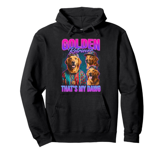 90S Golden Retriever Thats My Dawg Hip Hop Hoodie - Graphic Print Unisex - T-Shirt, Sweatshirt, Hoodie