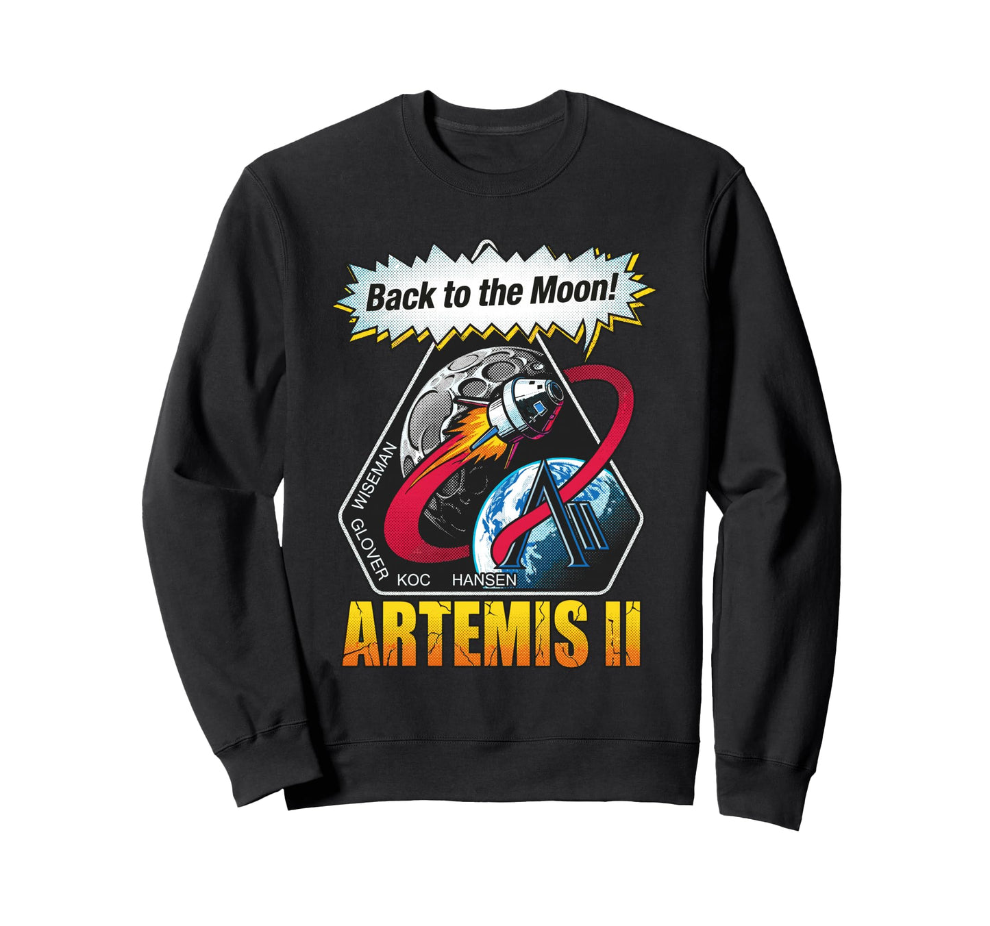 Artemis Ii Back To Moon Space Art Sweatshirt - Unique Graphic Unisex - T-Shirt, Sweatshirt, Hoodie