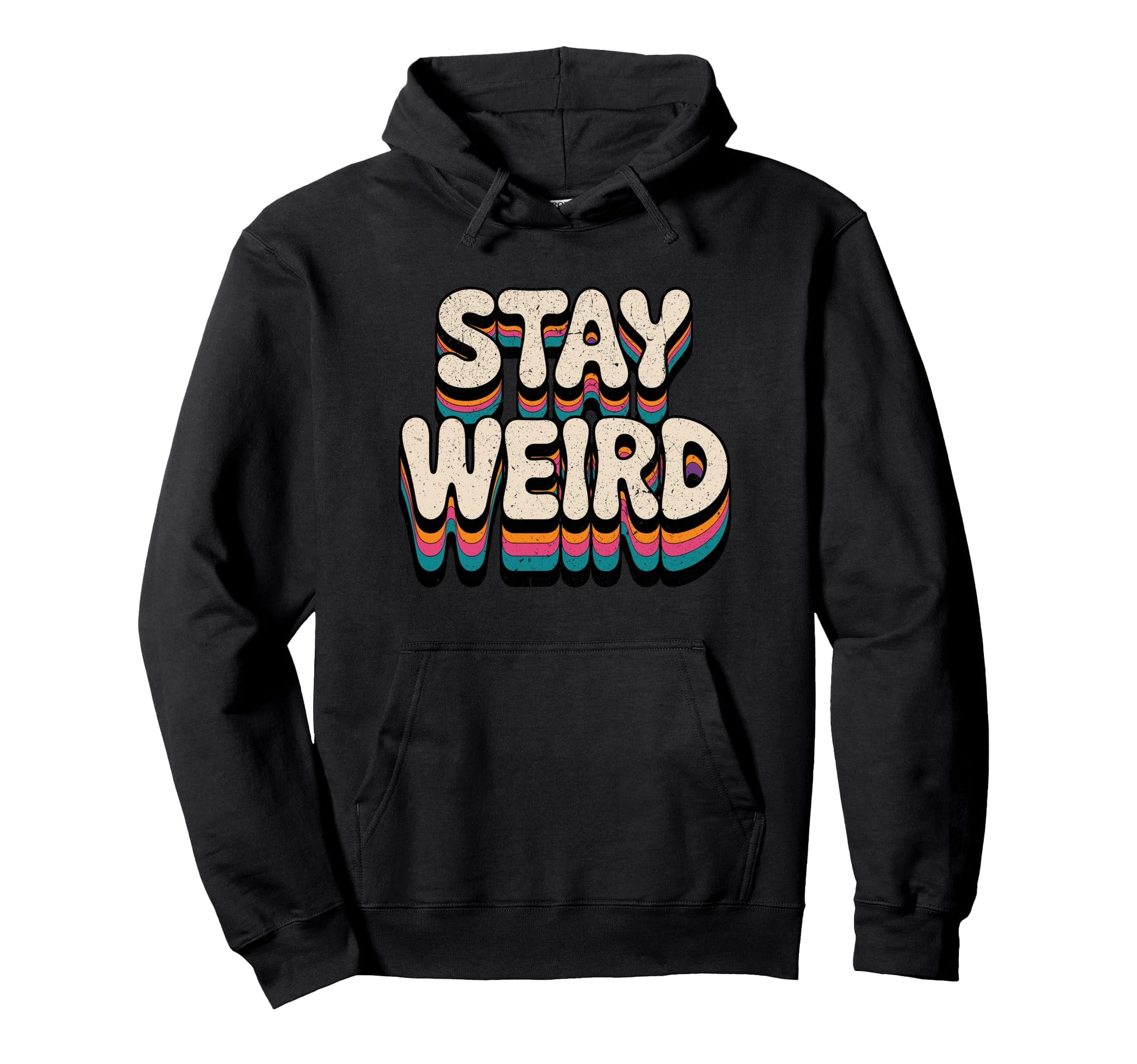 Stay Weird Groovy Typography Hoodie - Minimalist Print for Adults - T-Shirt, Sweatshirt, Hoodie