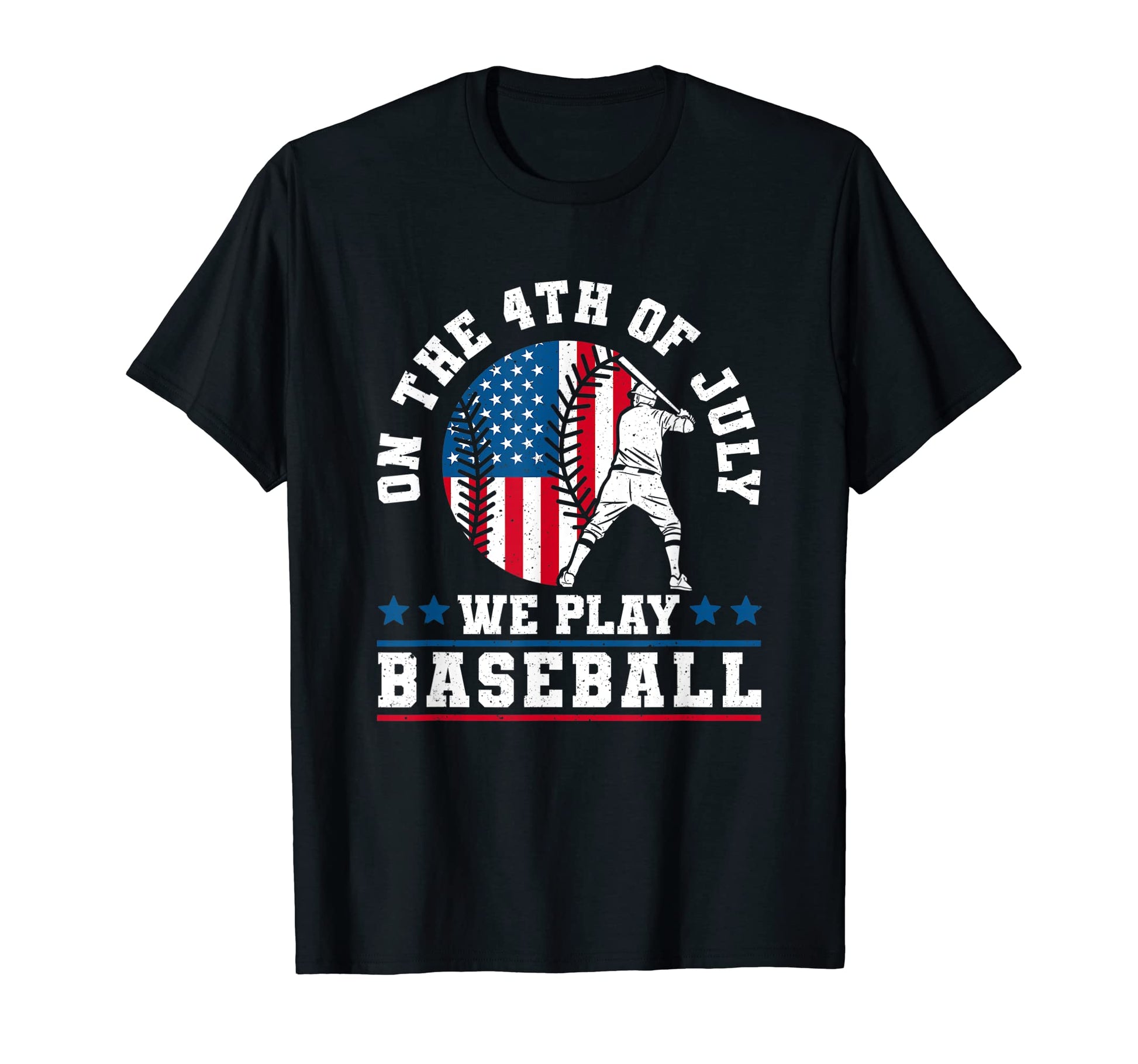4Th July We Play Baseball T-Shirt - Custom Art Print Unisex - T-Shirt, Sweatshirt, Hoodie