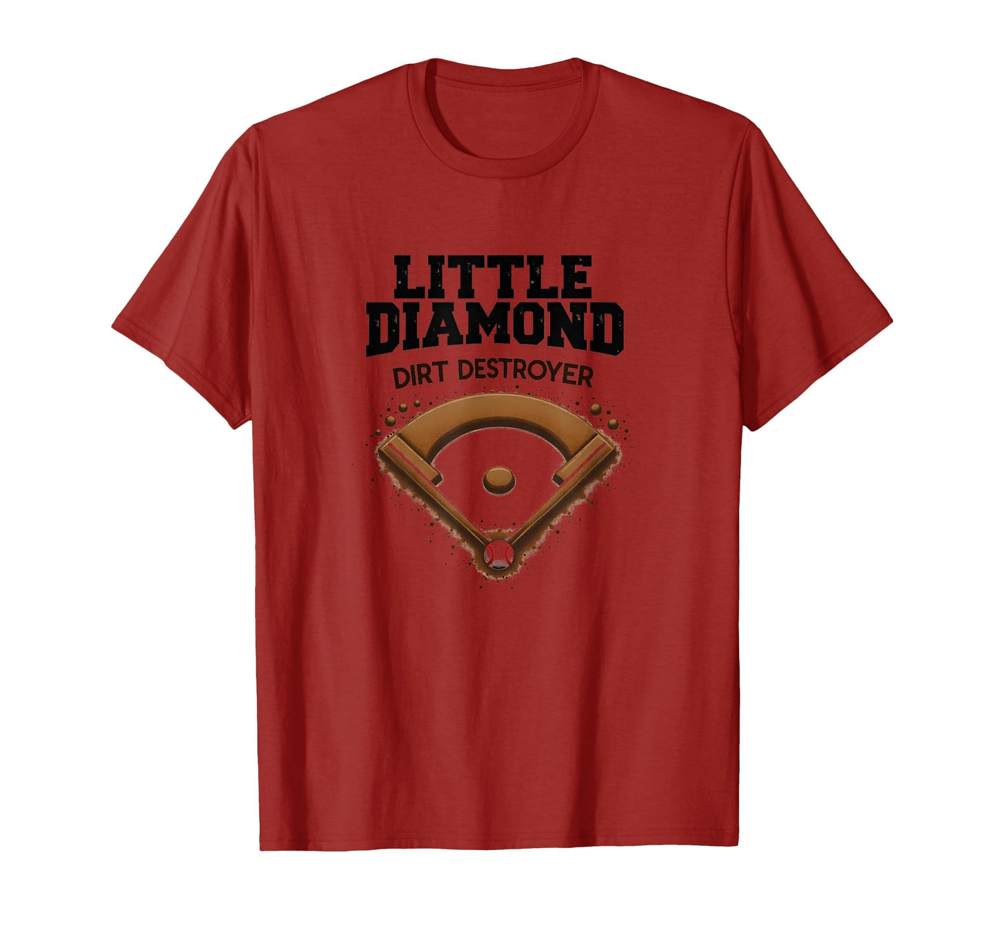 Little Diamond Dirt Destroyer Baseball T-Shirt - Trendy Graphic Unisex - T-Shirt, Sweatshirt, Hoodie