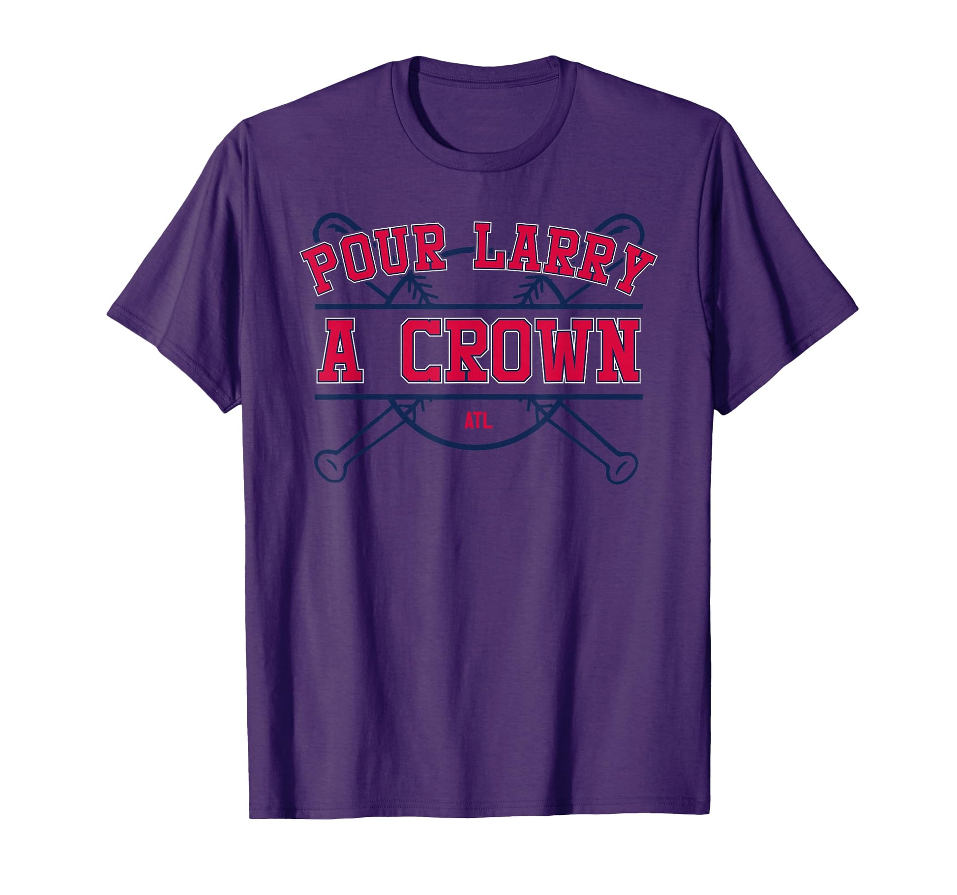 Pour Larry Crown Home Run T-Shirt - Casual Everyday Wear Unisex - T-Shirt, Sweatshirt, Hoodie