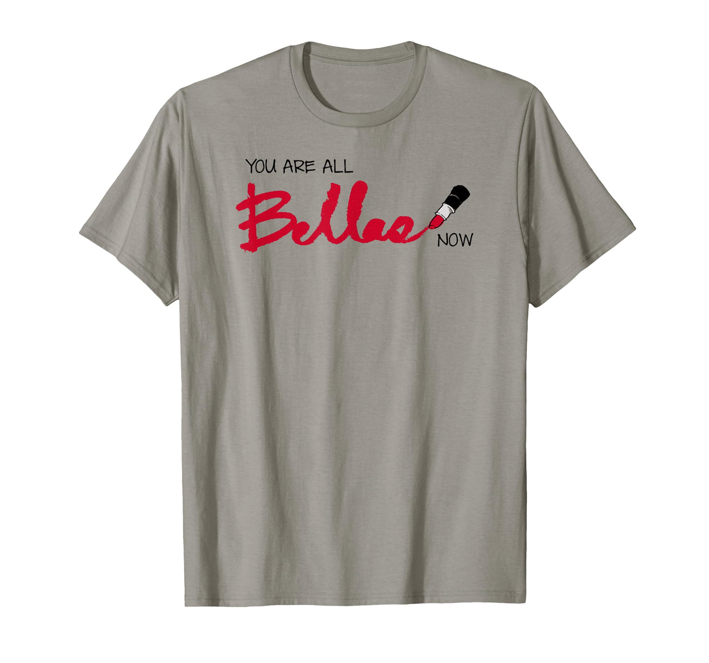 Pitch You Are All Bellas Now Red T-Shirt - Trendy Graphic for Adults - T-Shirt, Sweatshirt, Hoodie
