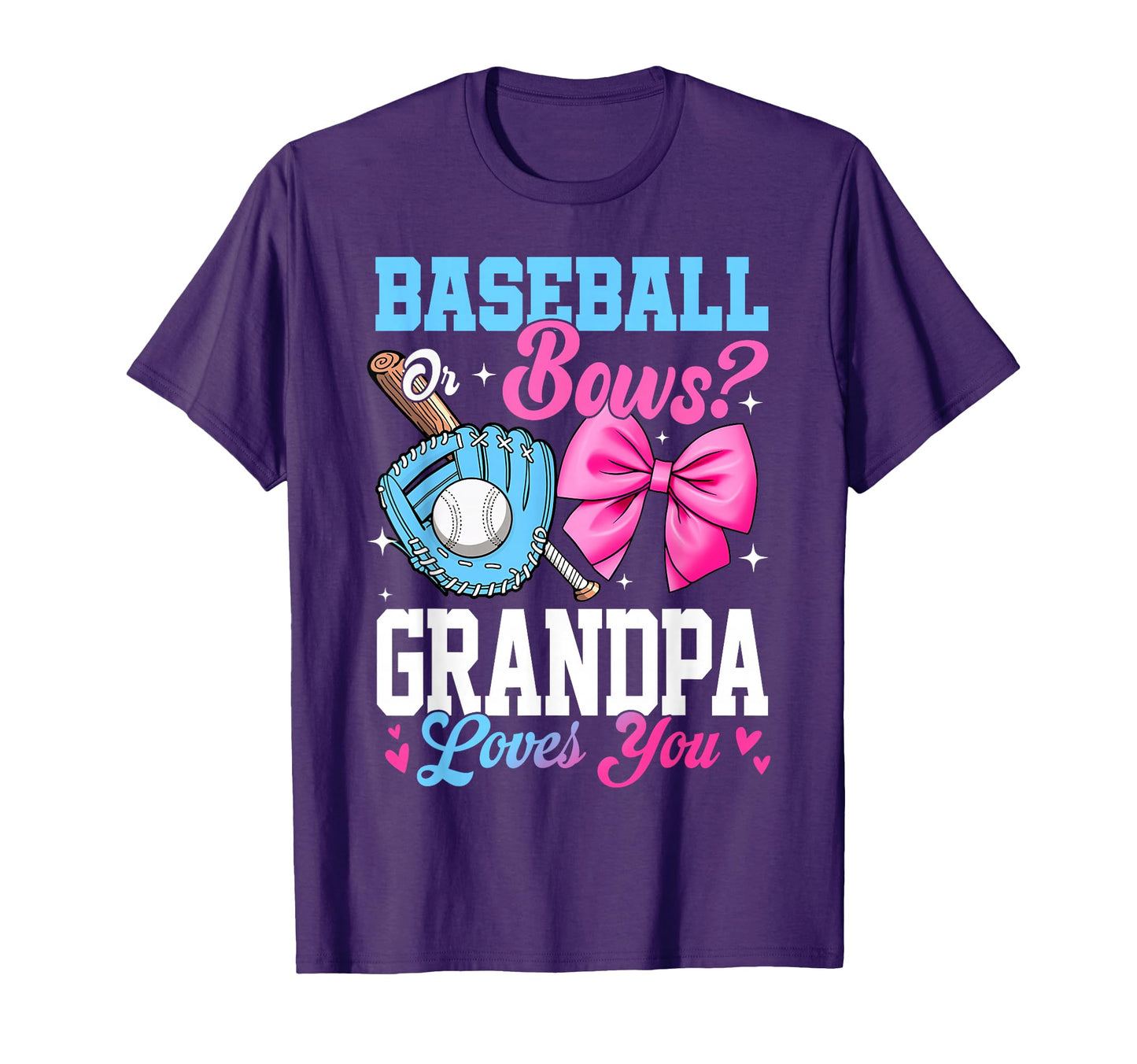 Baseball Or Bows Your Grandpa Loves T-Shirt - Custom Art Print Men Women - T-Shirt, Sweatshirt, Hoodie