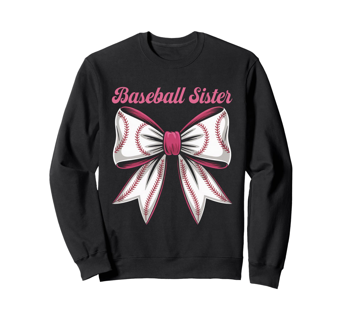 Baseball Sister Coquette Bow Biggest Sweatshirt - Trendy Graphic Unisex - T-Shirt, Sweatshirt, Hoodie