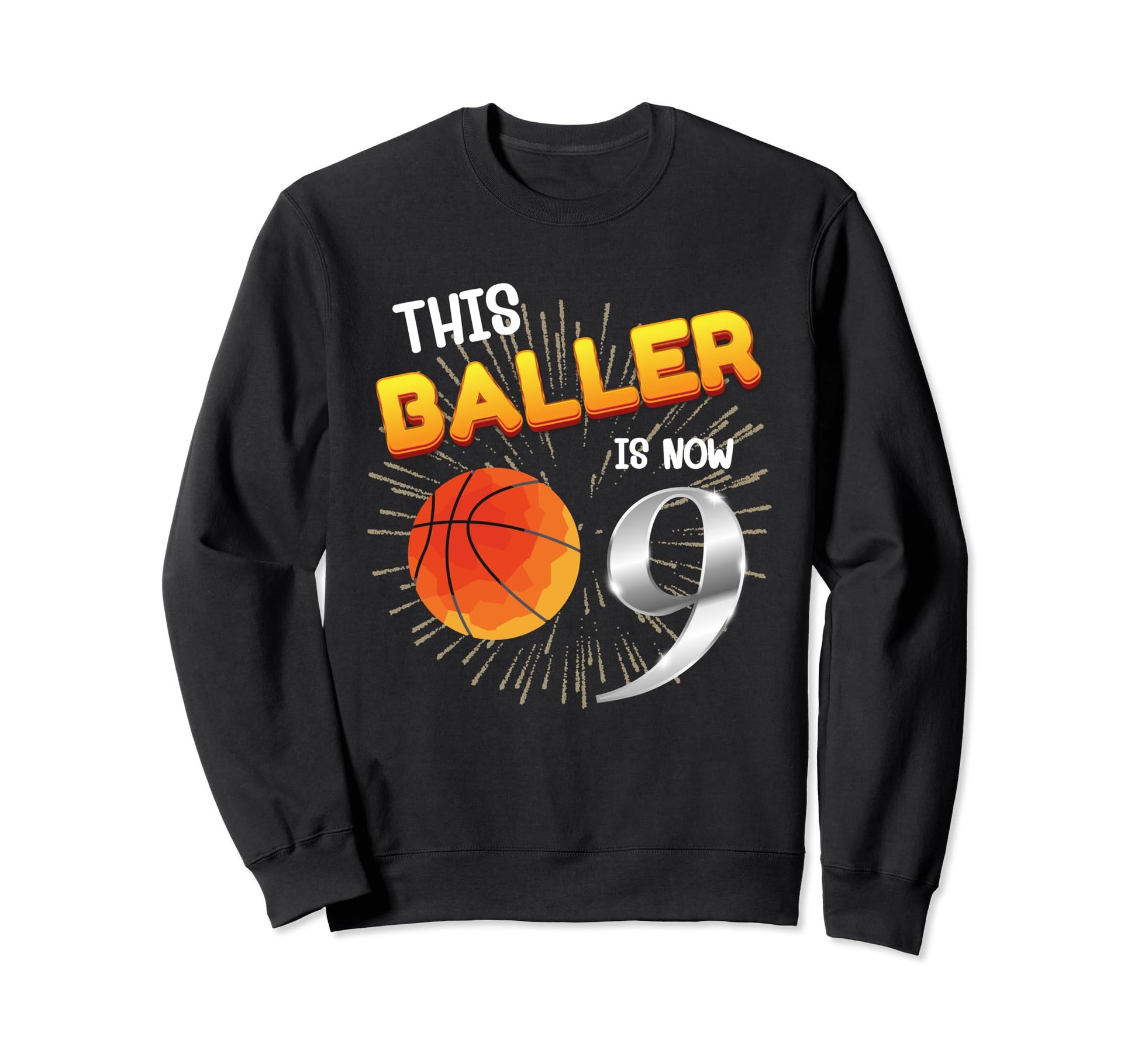 This Baller Is Now 9 Birthday Sweatshirt - Trendy Graphic Men Women - T-Shirt, Sweatshirt, Hoodie