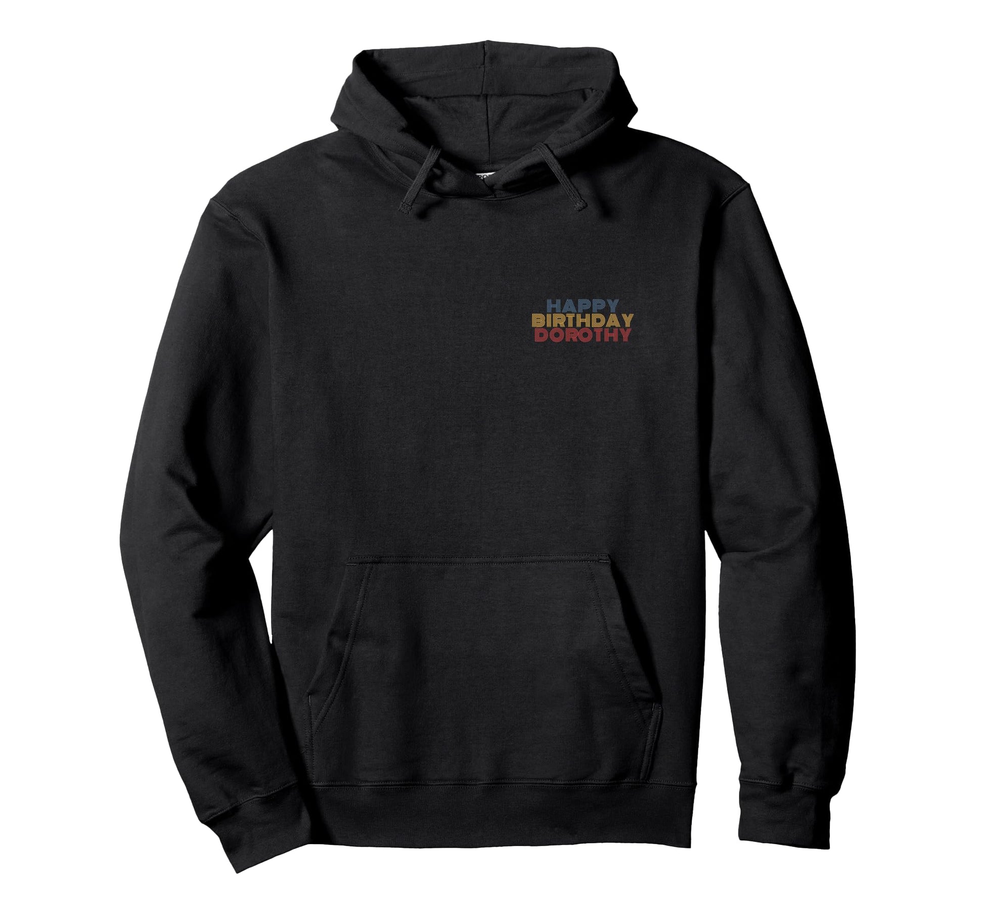 Happy Birthday Dorothy Personalized Hoodie - Novelty Apparel Men Women - T-Shirt, Sweatshirt, Hoodie