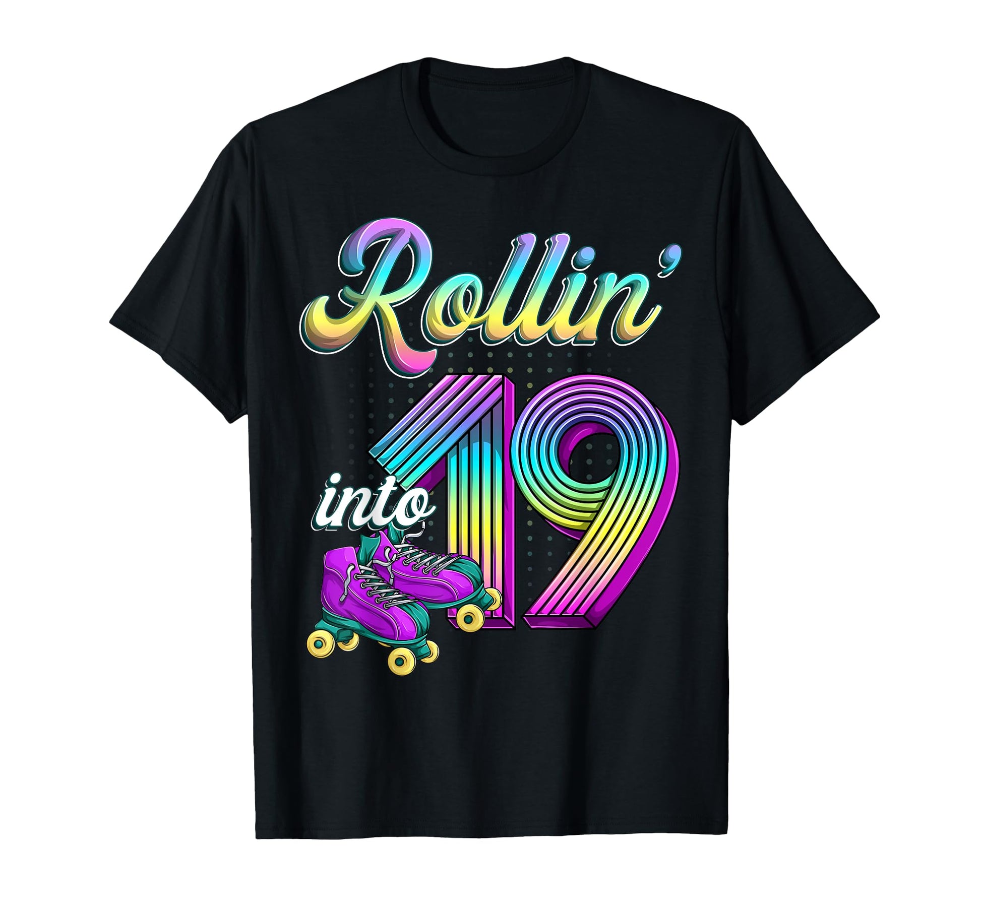 Rolling Into 19 Roller Skates 19Th T-Shirt - Streetwear Style Men Women - T-Shirt, Sweatshirt, Hoodie