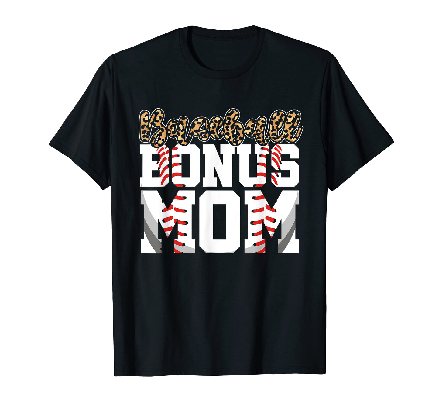 Leopard Baseball Bonus Mom Stepmother T-Shirt - Graphic Print Unisex - T-Shirt, Sweatshirt, Hoodie