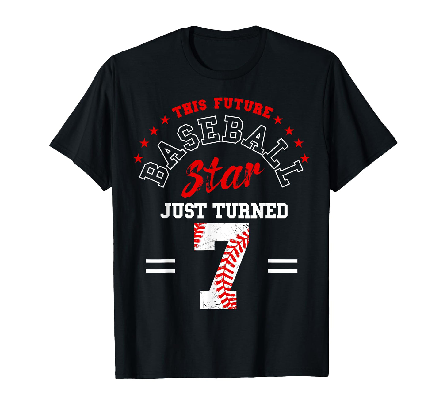 Future Baseball Star Just Turned 7 T-Shirt - Casual Everyday Wear Unisex - T-Shirt, Sweatshirt, Hoodie