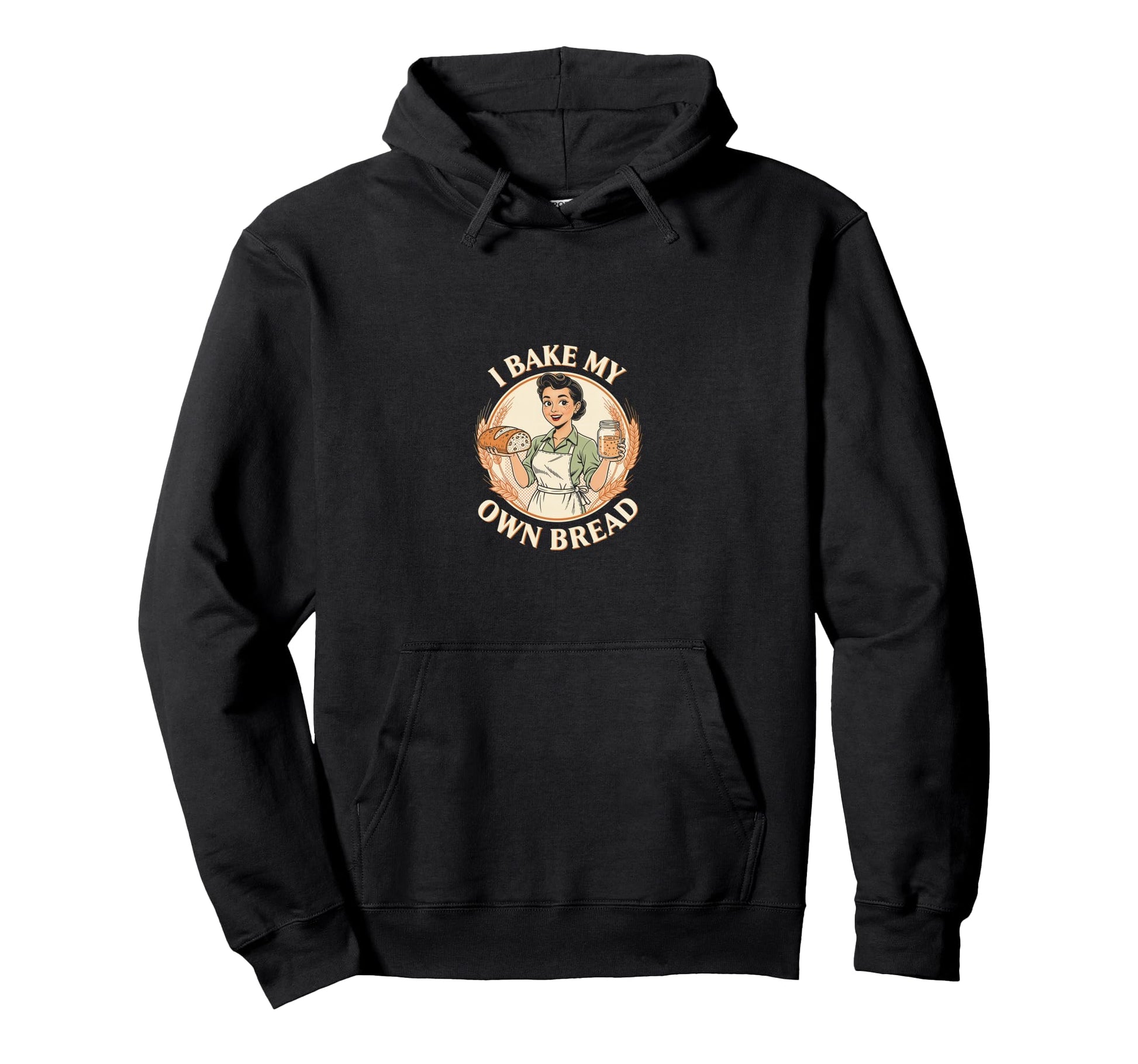 I Bake My Own Bread Sourdough Baking Hoodie - Aesthetic Graphic Unisex - T-Shirt, Sweatshirt, Hoodie