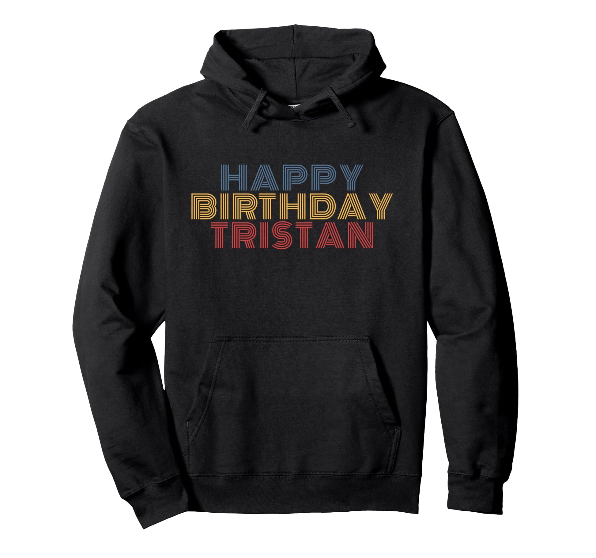 Happy Birthday Tristan Personalized Name Hoodie - Graphic Print Men Women - T-Shirt, Sweatshirt, Hoodie