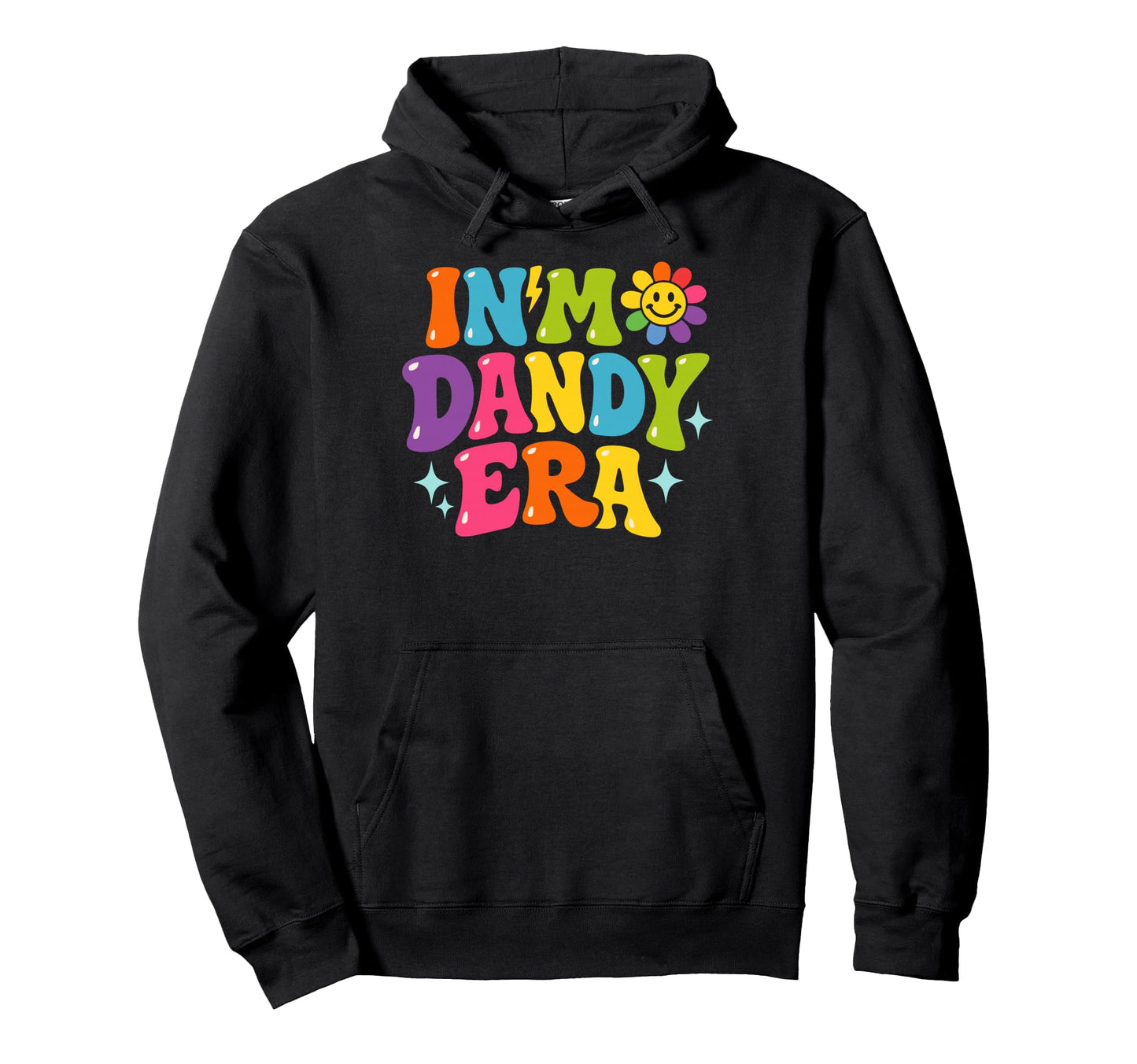 My Dandy Era Funny Groovy Vibes Hoodie - Casual Everyday Wear Unisex - T-Shirt, Sweatshirt, Hoodie