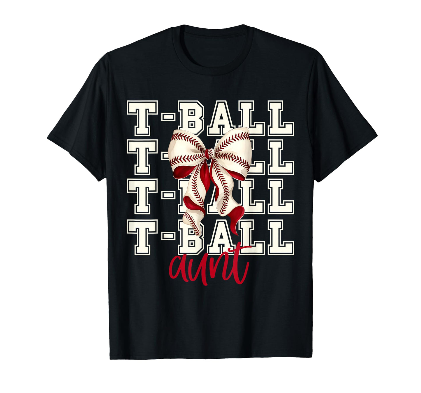 Tball Aunt Teeball T Ball Coquette T-Shirt - Trendy Graphic Unisex - T-Shirt, Sweatshirt, Hoodie