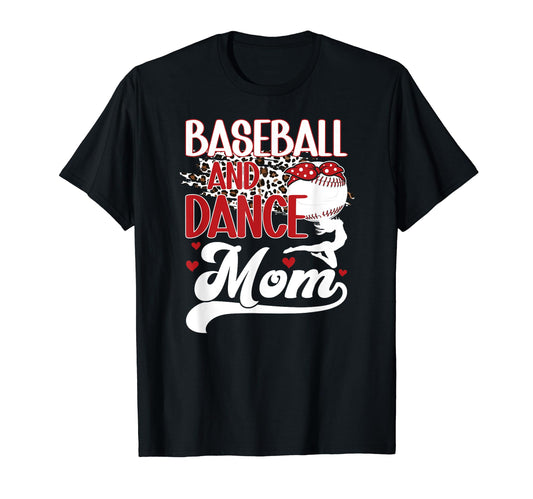 Baseball And Dance Mom Leopard Dancer T-Shirt - Graphic Print Unisex - T-Shirt, Sweatshirt, Hoodie