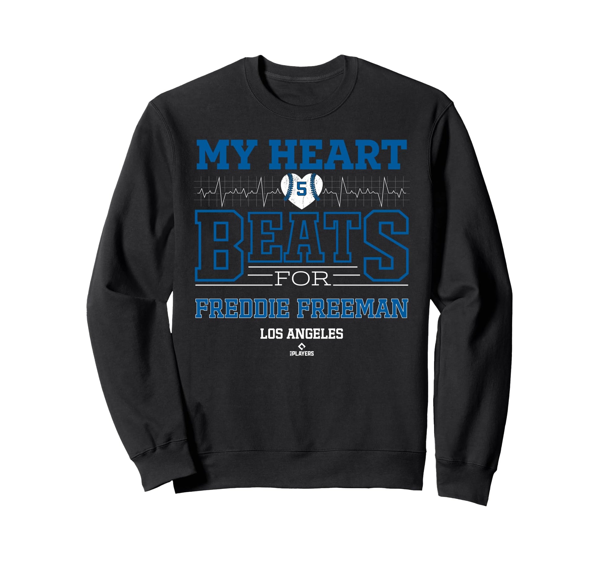 My Heart Beats Freddie Freeman Sweatshirt - Casual Everyday Wear Unisex - T-Shirt, Sweatshirt, Hoodie