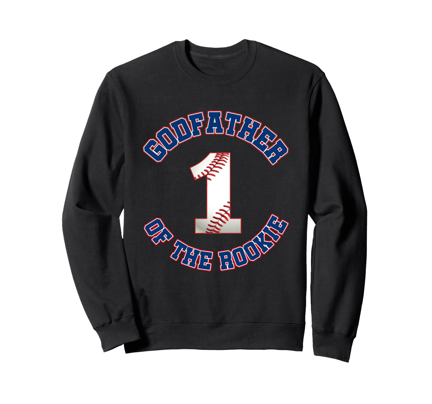 Godfather Rookie 1St Birthday Sweatshirt - Aesthetic Graphic for Adults - T-Shirt, Sweatshirt, Hoodie