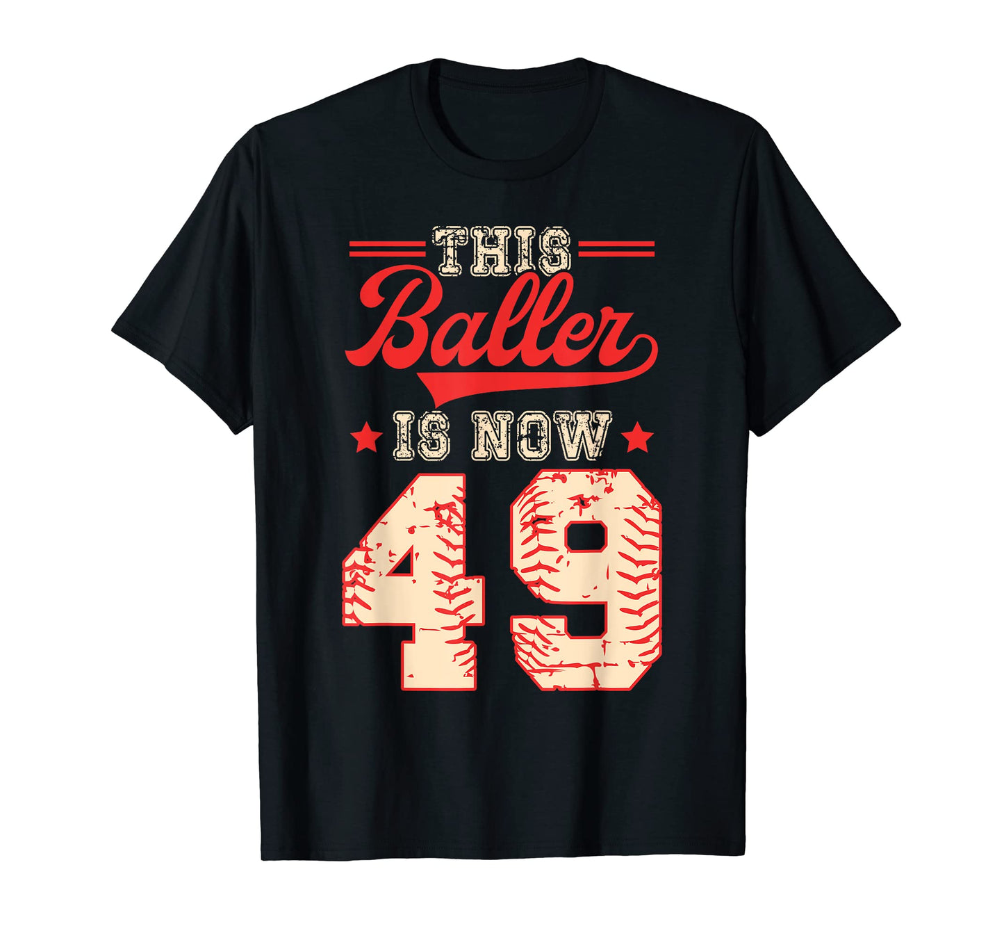This Baller Is Now 49 Baseball T-Shirt - Aesthetic Graphic for Adults - T-Shirt, Sweatshirt, Hoodie