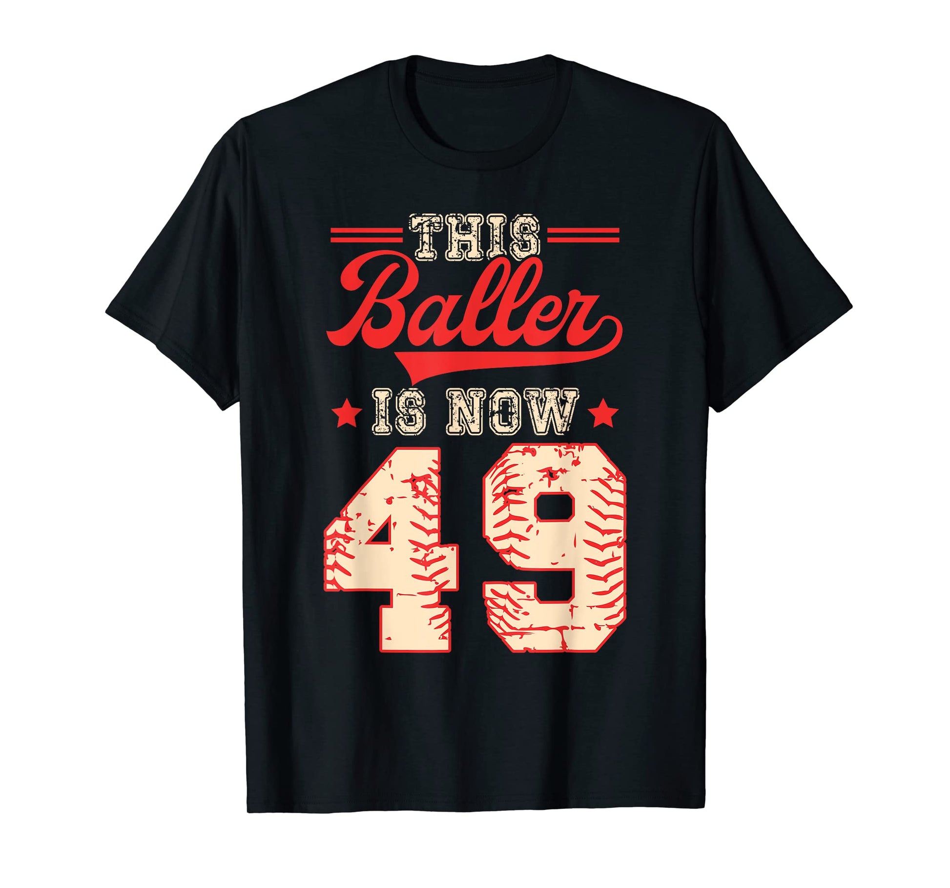 This Baller Is Now 49 Baseball T-Shirt - Aesthetic Graphic for Adults - T-Shirt, Sweatshirt, Hoodie
