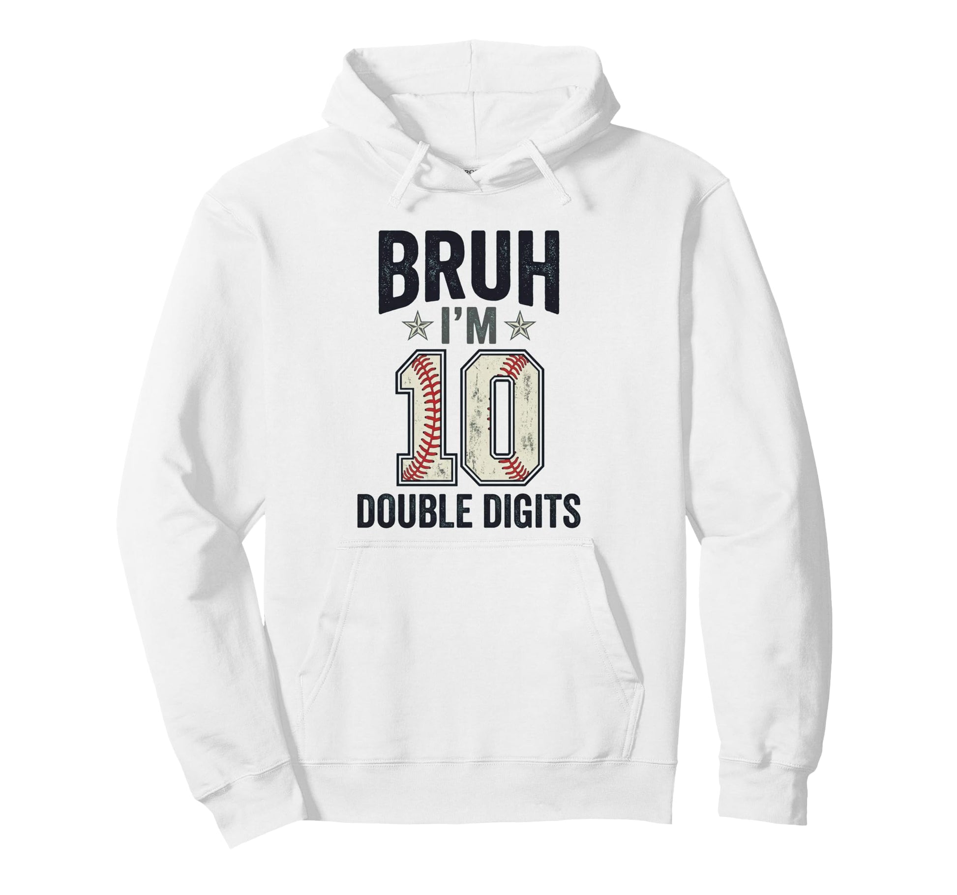Bruh Im Double Digits 10Th Birthday Hoodie - Minimalist Print Men Women - T-Shirt, Sweatshirt, Hoodie