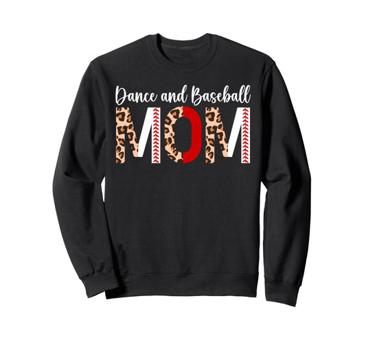 Baseball And Dance Mom Dancer And Sweatshirt - Trendy Graphic Unisex - T-Shirt, Sweatshirt, Hoodie