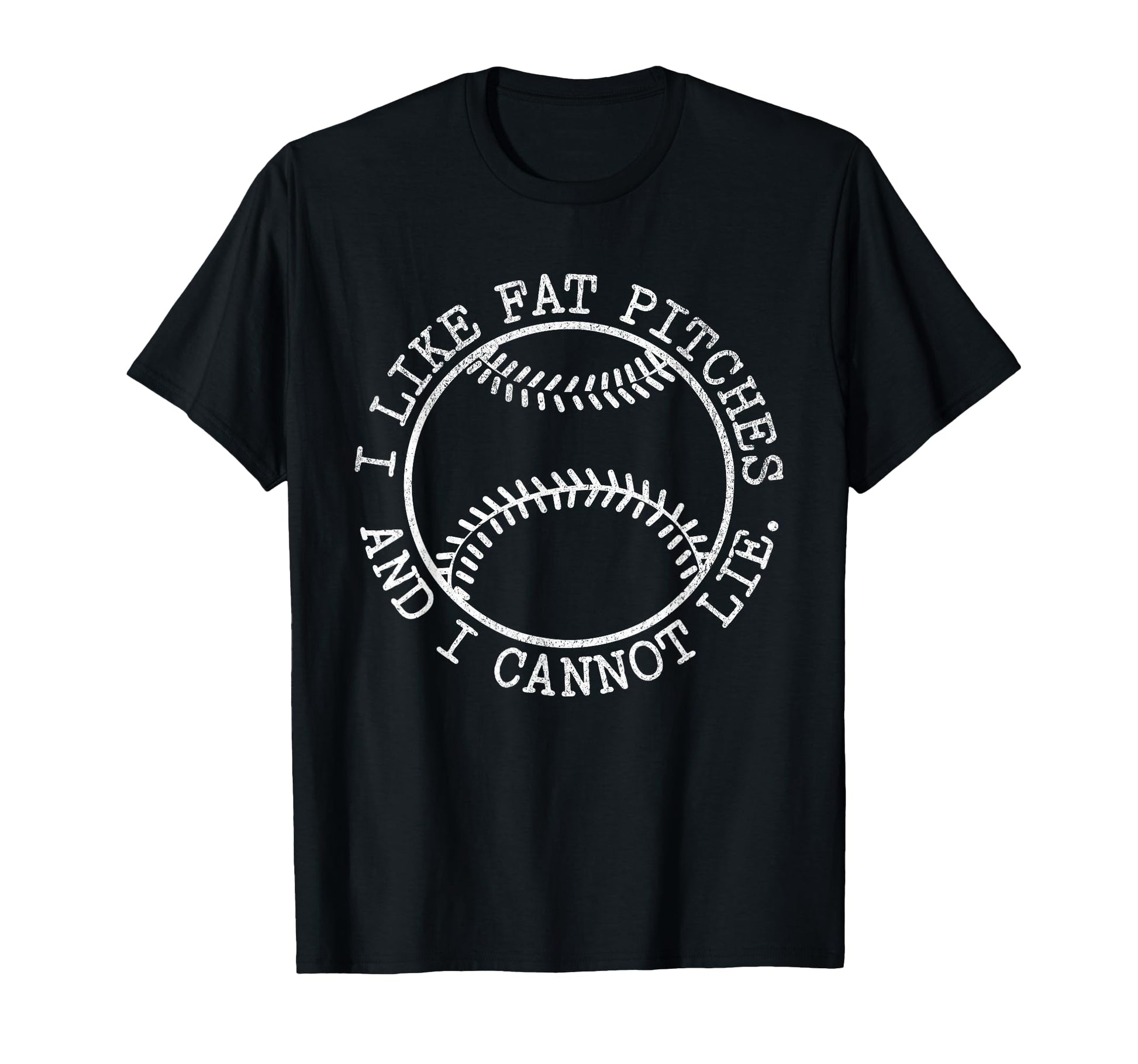I Like Fat Pitches And I Cannot Lie Rude T-Shirt - Graphic Print Unisex - T-Shirt, Sweatshirt, Hoodie
